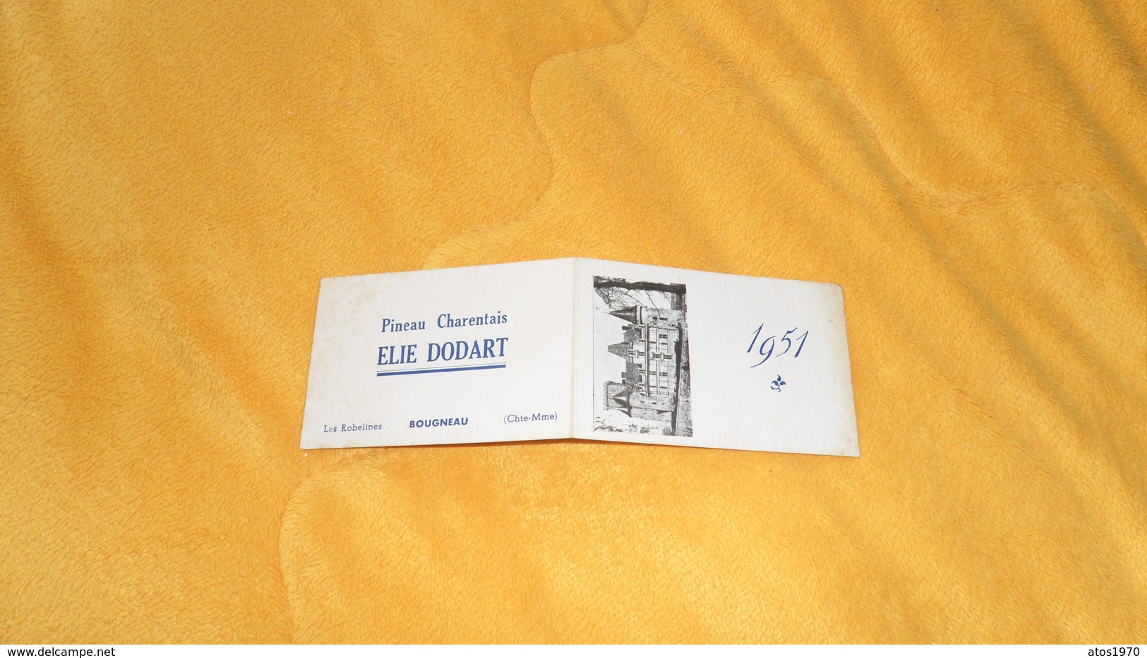 PETIT CALENDRIER DE 1951. / ELIE DODART PINEAU CHARENTAIS LES RABELINES BOUGNEAU CHARENTE MARITIME. - Petit Format : 1941-60