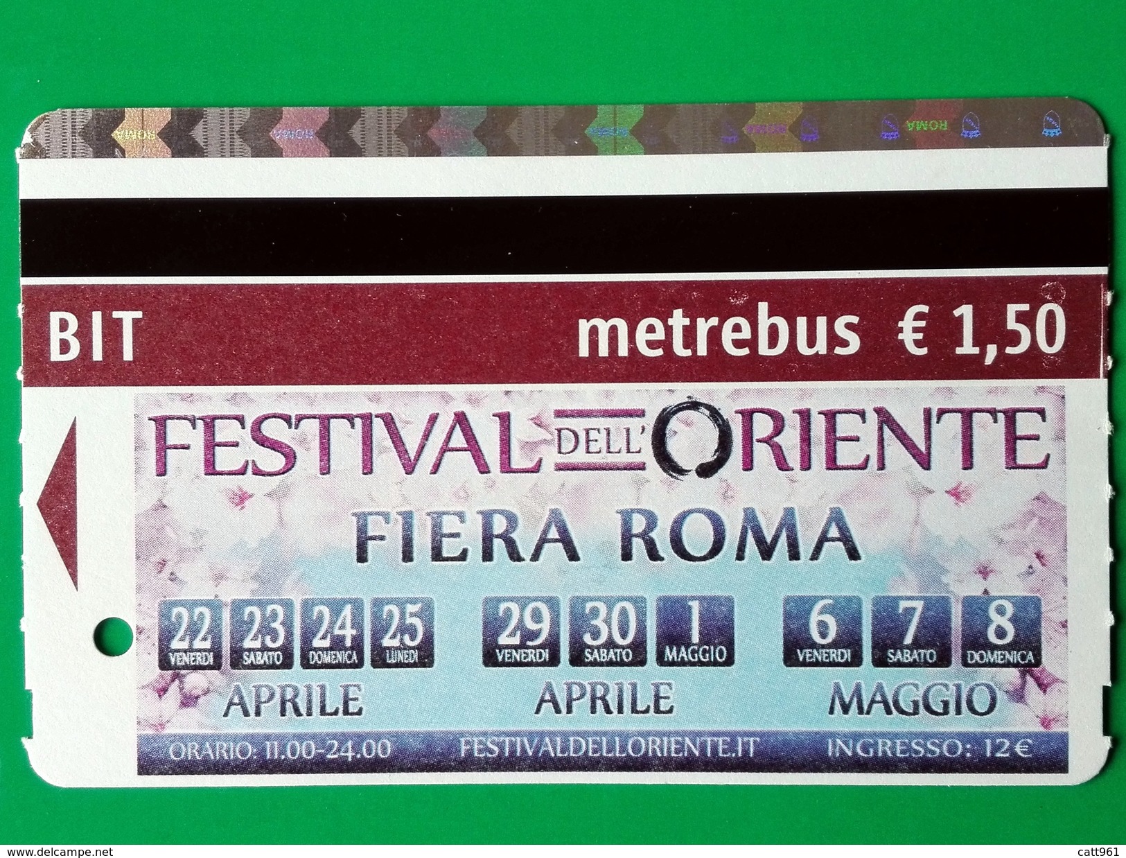 FESTIVAL DELL' ORIENTE BIGLIETTO BIT TICKET METREBUS ROME FIERA DI ROMA - Europe