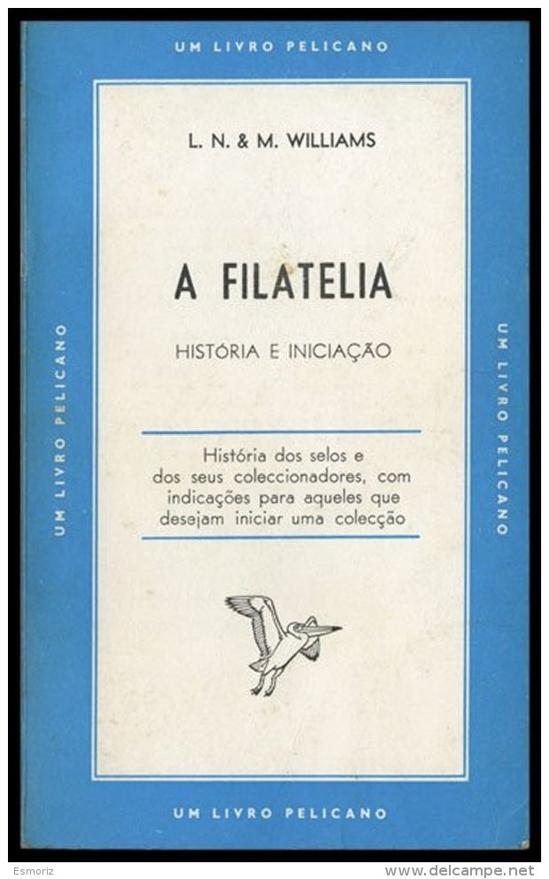 GENERAL, Filatelia História E Iniciação, By L. N. &amp; M. Williams - Usati