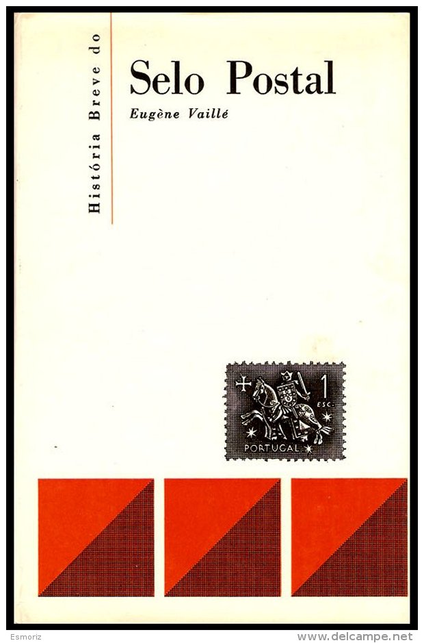 GENERAL, História Breve Do Selo Postal, By Eugène Vaillé - Nuovi