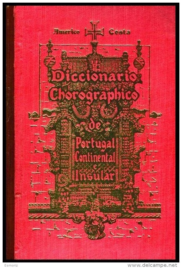 PORTUGAL, Diccionario Chorographico De Portugal Continental E Insular 1929-49, By Américo Costa - Oude Boeken