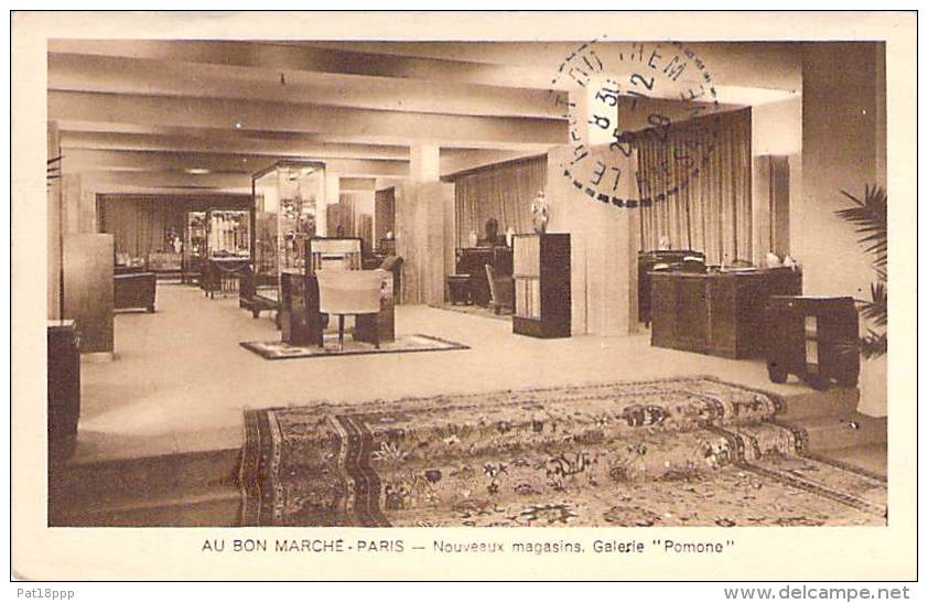 COMMERCE Magasins - AU BON MARCHE ( PARIS ) Nouveaux Magasins - Galerie " Pomone " - CPA - Seine - Geschäfte