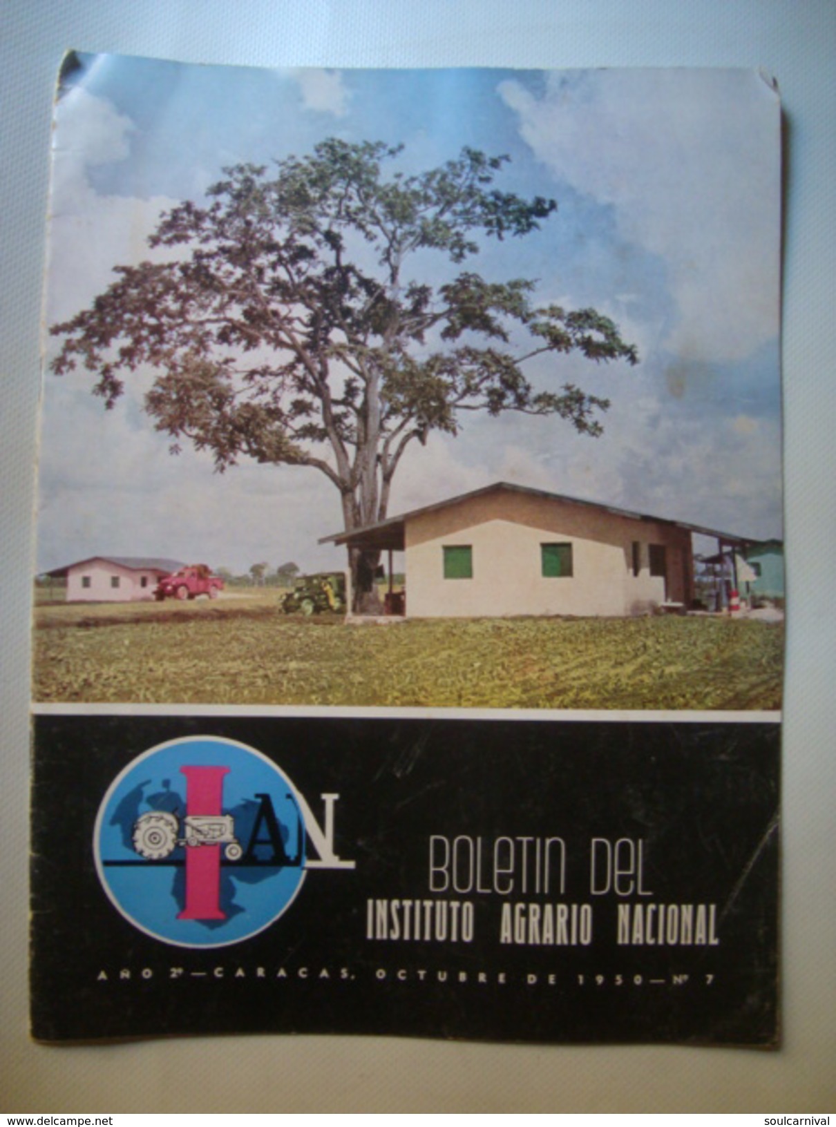 IAN. BOLETÍN DEL INSTITUTO AGRARIO NACIONAL - VENEZUELA, AÑO 2. OCTUBRE 1950. Nº 7. 16 PAGES. - [4] Tematica