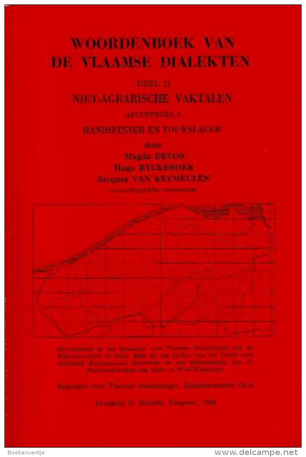 Woordenboek Van De Vlaamse Dialekten - Deel II Niet-Agrarische Vaktalen Aflevering 3 Handspinner En Touwslager - Anciens