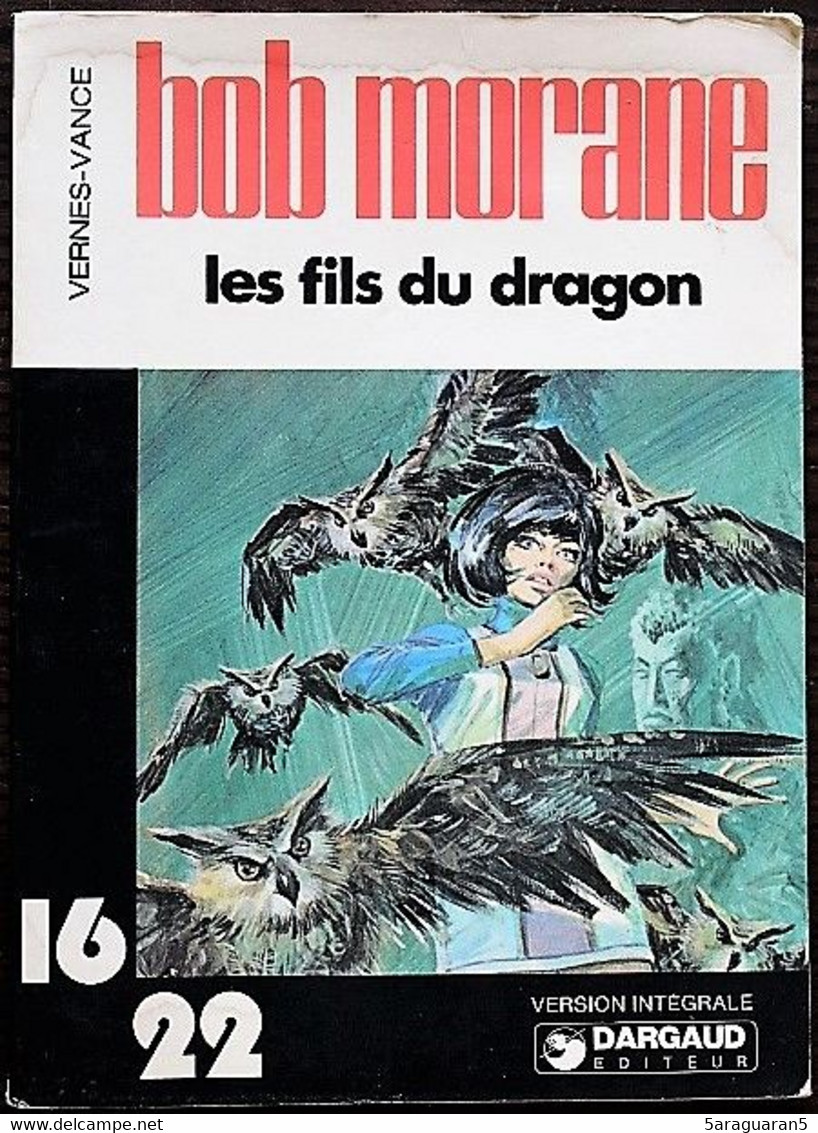 BD BOB MORANE - Collection 16/22 - 30 - Les Fils Du Dragon - 1978 - Bob Morane