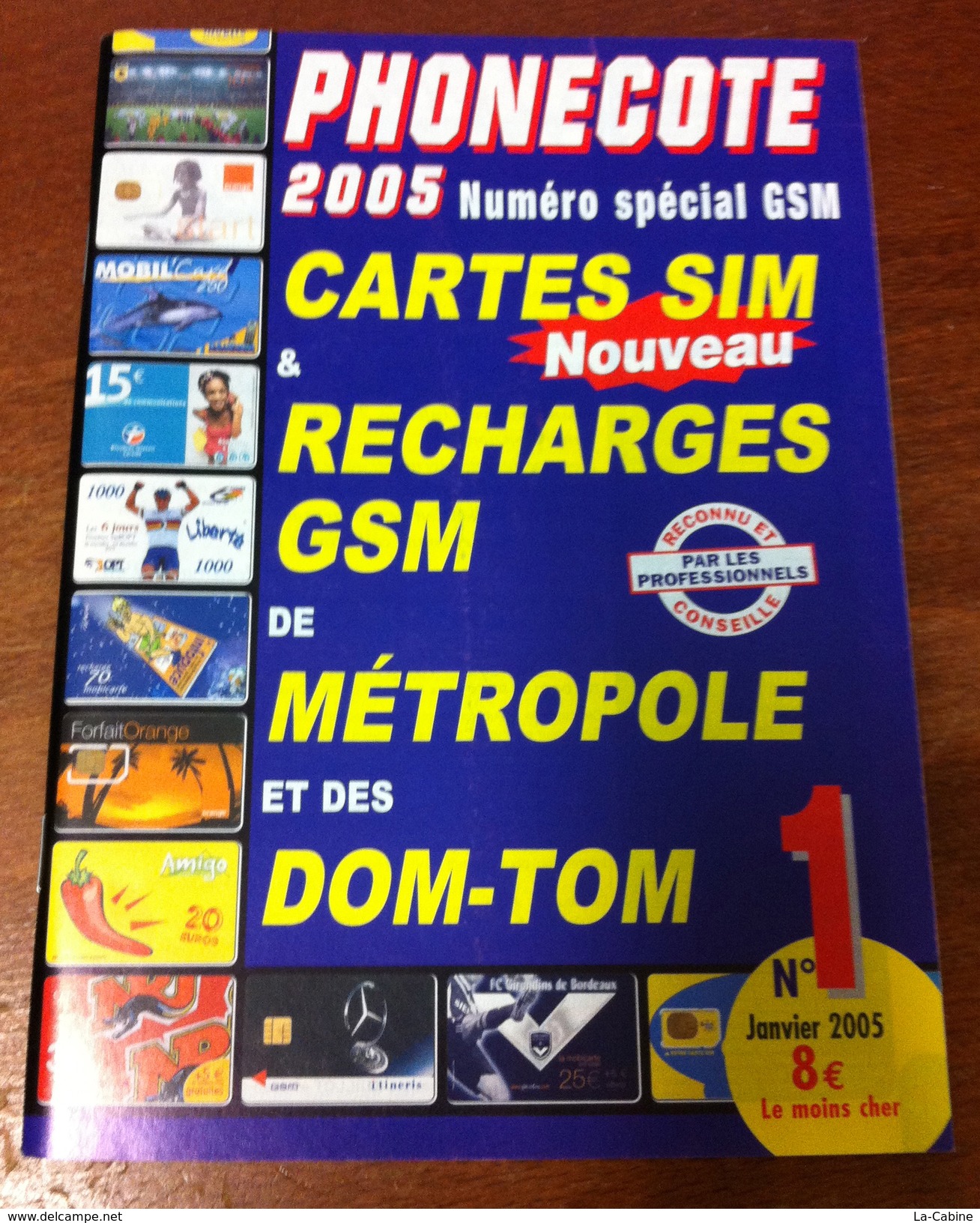 CATALOGUE PHONECOTE GSM COTATION CARTES SIM & RECHARGES GSM FRANCE TELECOM ET DOM TOM ITINERIS MOBICARTE SFR BOUYGUES .. - Mobicartes (recharges)