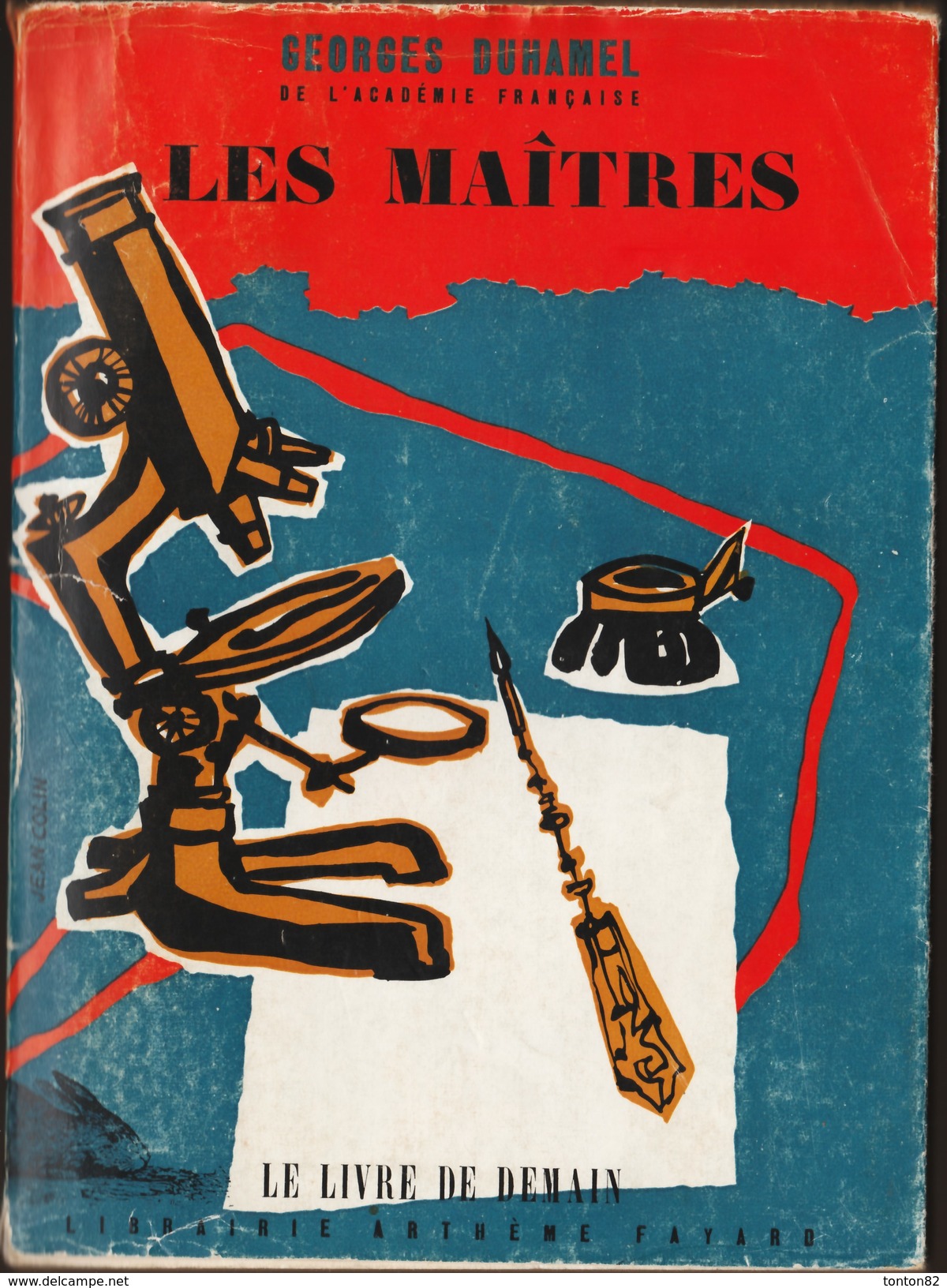 Le Livre De Demain N° 75 - Les Maîtres - Georges Duhamel - Arthème Fayard - ( 1957 ) . - Autres & Non Classés