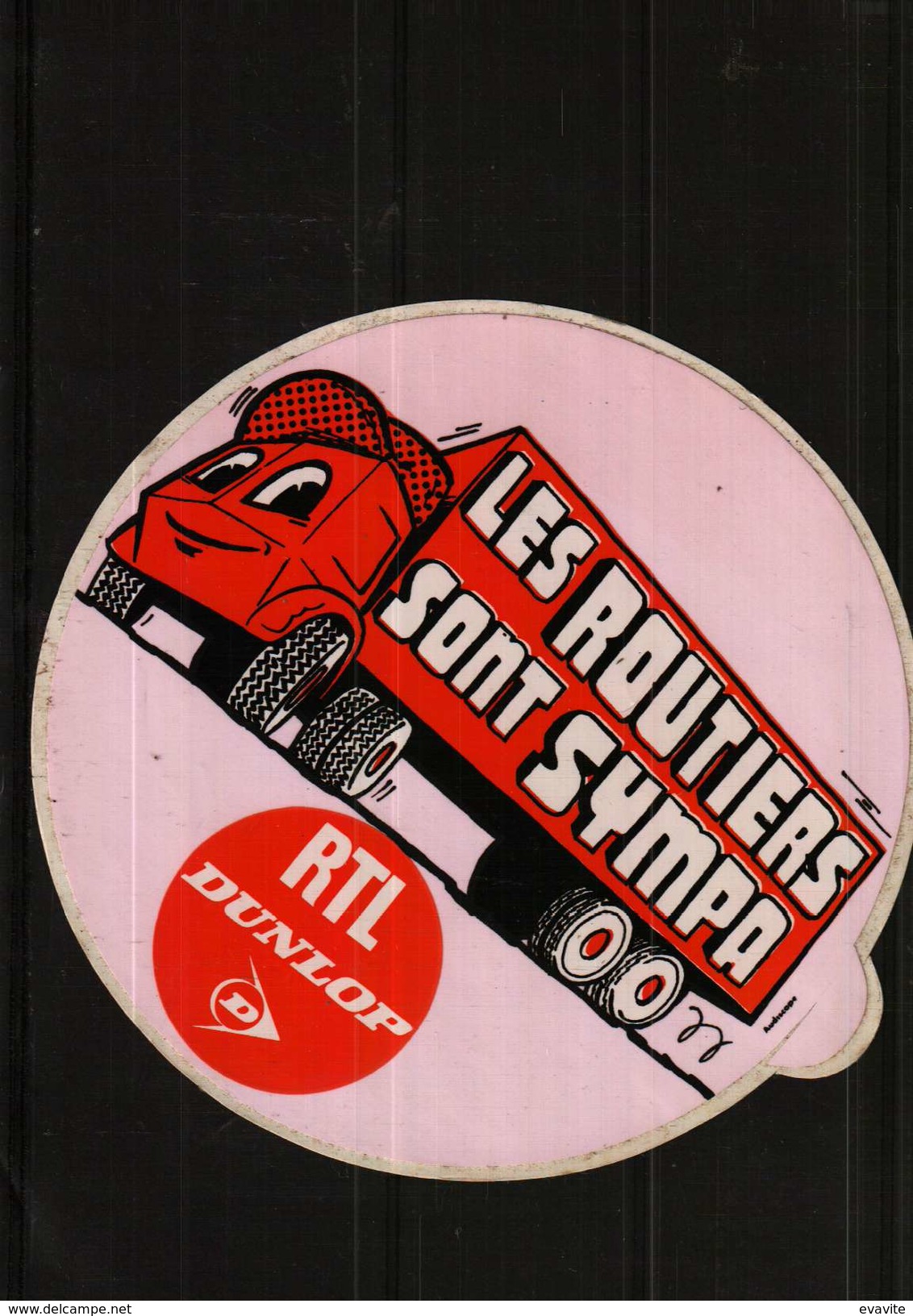 Autocollant  -  RTL DUNLOP - LES ROUTIERS SONT SYMPA - Autocollants