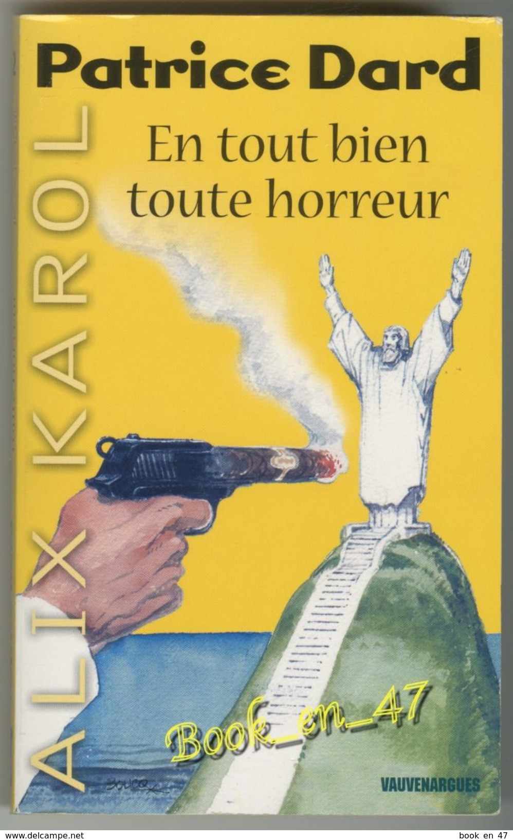 {75459} Alix Karol Patrice Dard " En Tout Bien Toute Horreur " 02/2007  " En Baisse " - San Antonio