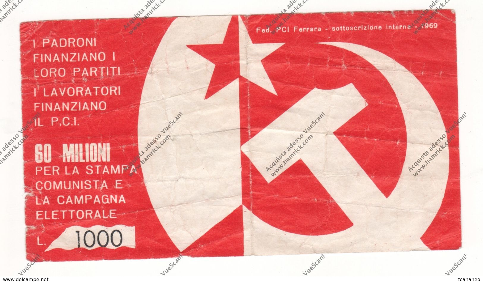 BIGLIETTO RACCOLTA FONDI DEL PCI NEL 1969 A FERRARA PER LA STAMPA E PER LA CAMPAGNA ELETTORALE - - Billetes De Lotería