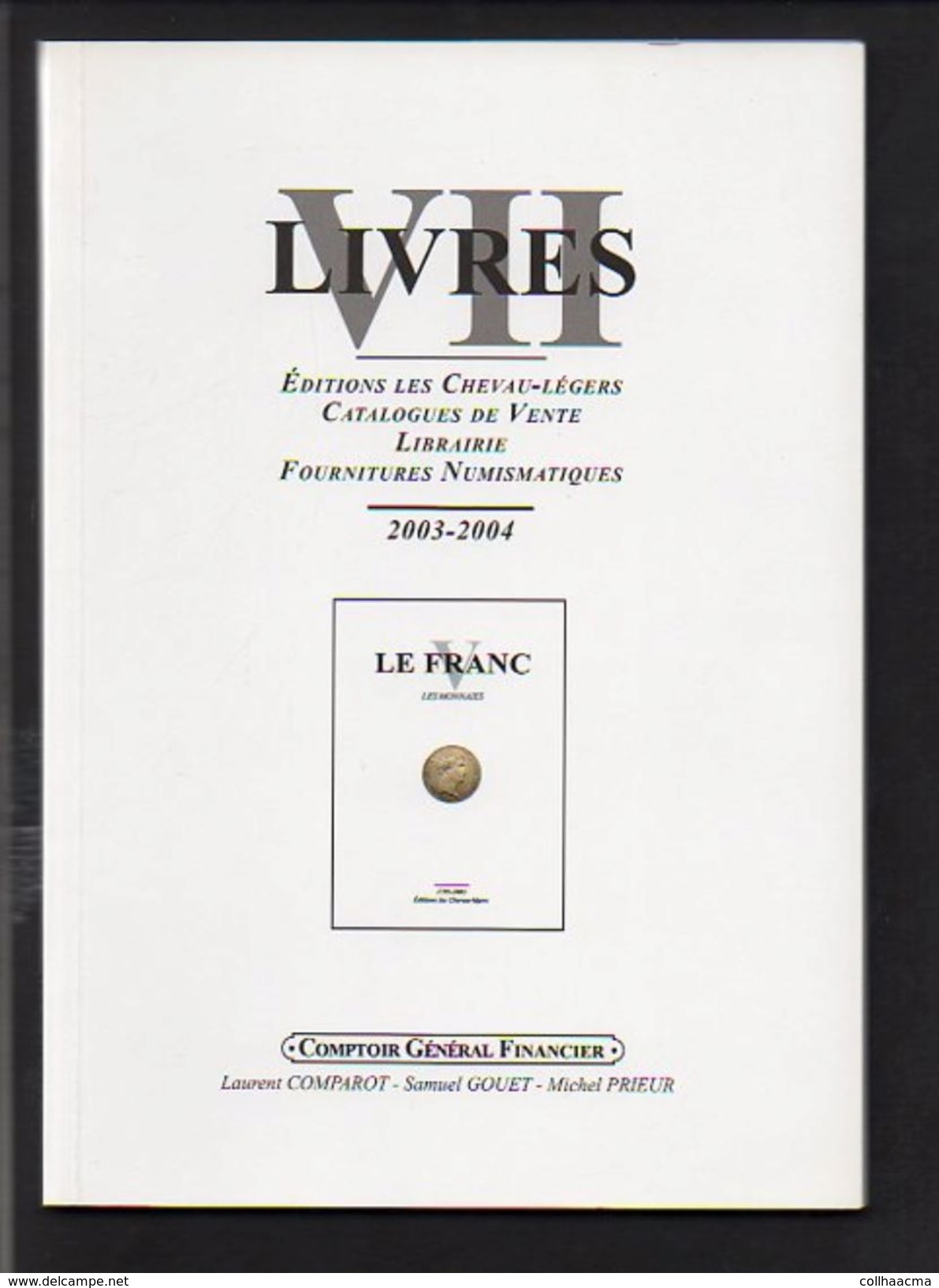 Numismatique 2003 C.G.F./  Vente De Livres Sur Les Monnaies,billets,jetons,etc. N° VII 7  / Voir Sommaire - Livres & Logiciels