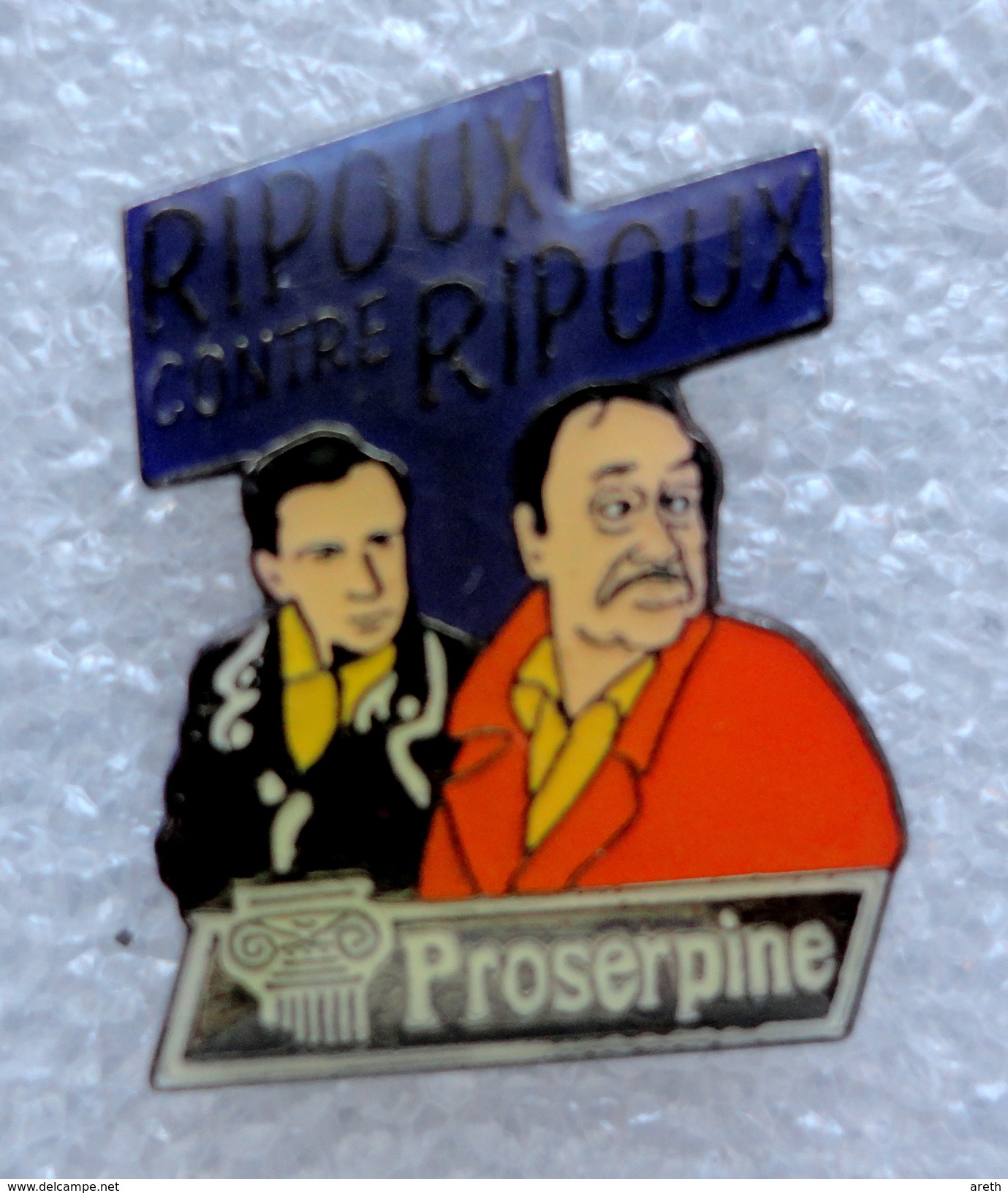 Pin's Proserpine -  RIPOUX CONTRE RIPOUX - Noiret Lhermitte - Cinéma