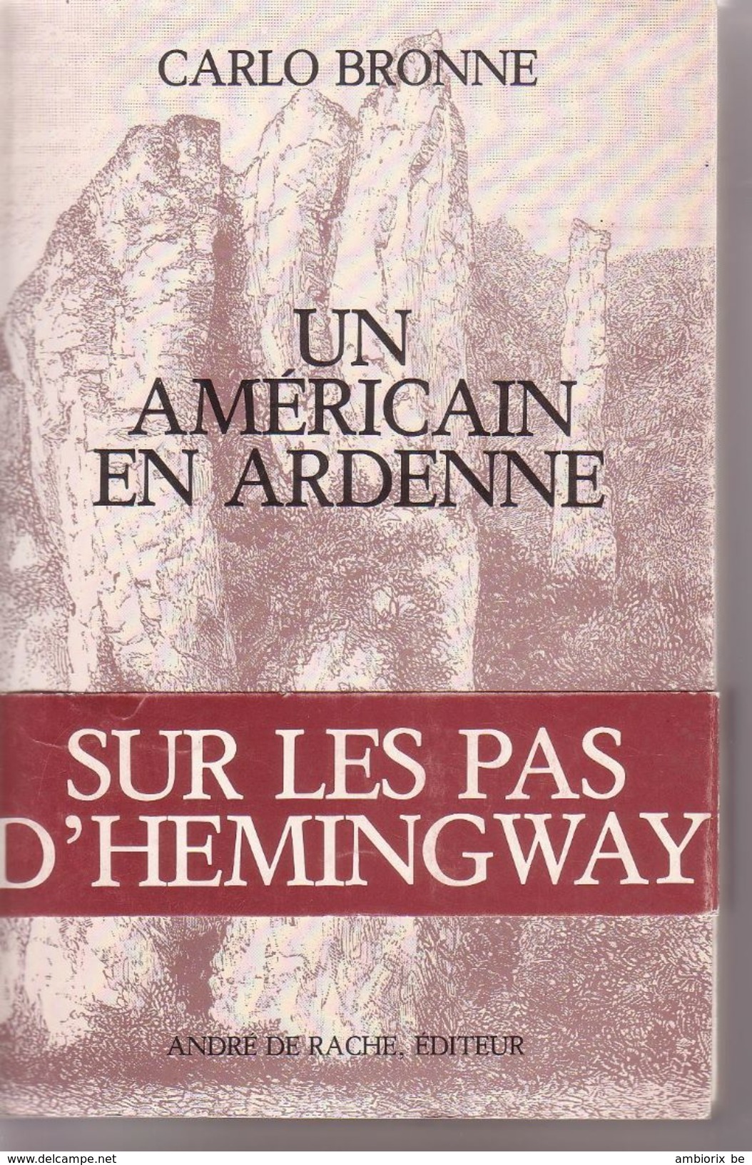 Carlo Bronne - Un Américain En Ardenne - Edition Originale Numérotée - Histoire