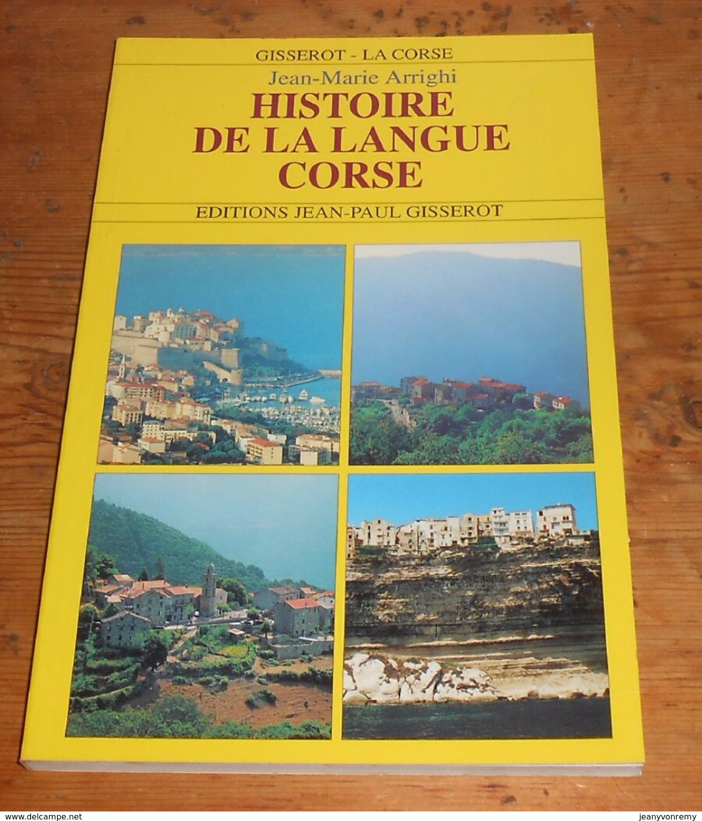 Corse. Histoire De La Langue Corse. Jean-Marie Arrighi. 2002 - Corse