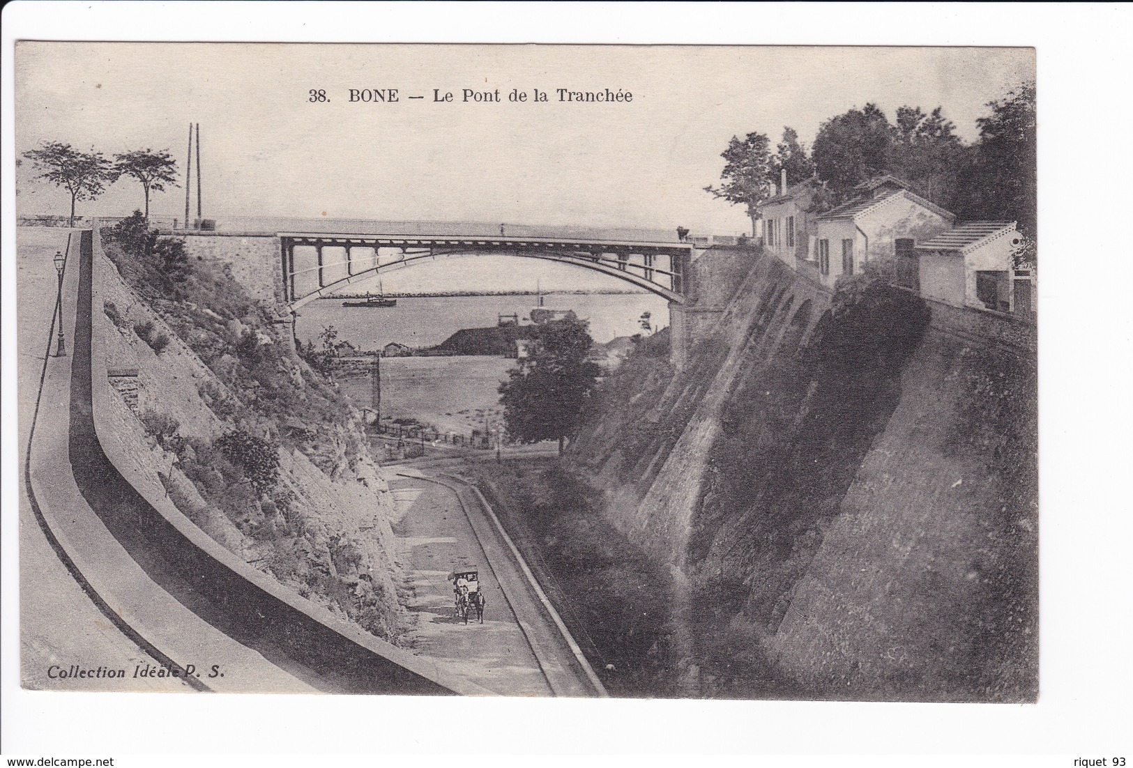 38 - BONE - Le Pont De La Tranchée - Annaba (Bône)