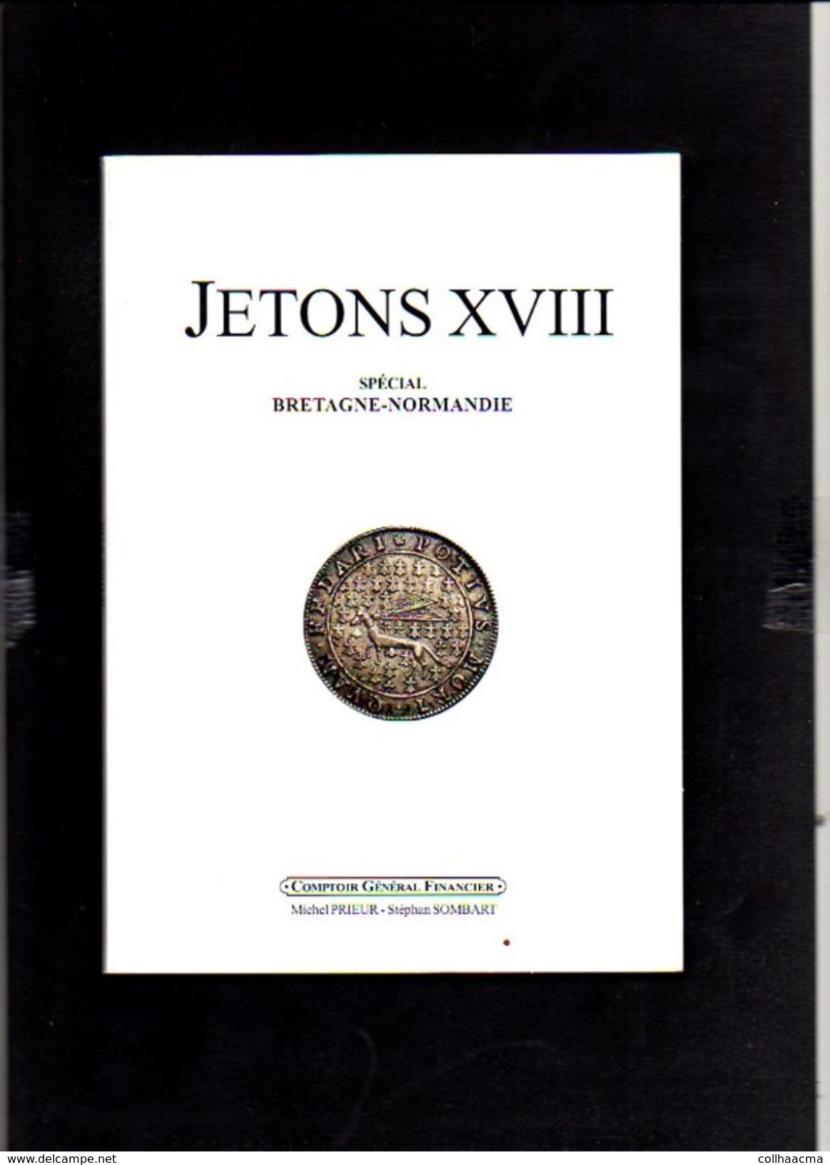 2003 C.G.F./ Jetonophilie / Vente De Jetons Spécial Bretagne Normandie à Prix Fixes N° XVIII 18  / Voir Table Matières - Books & Software