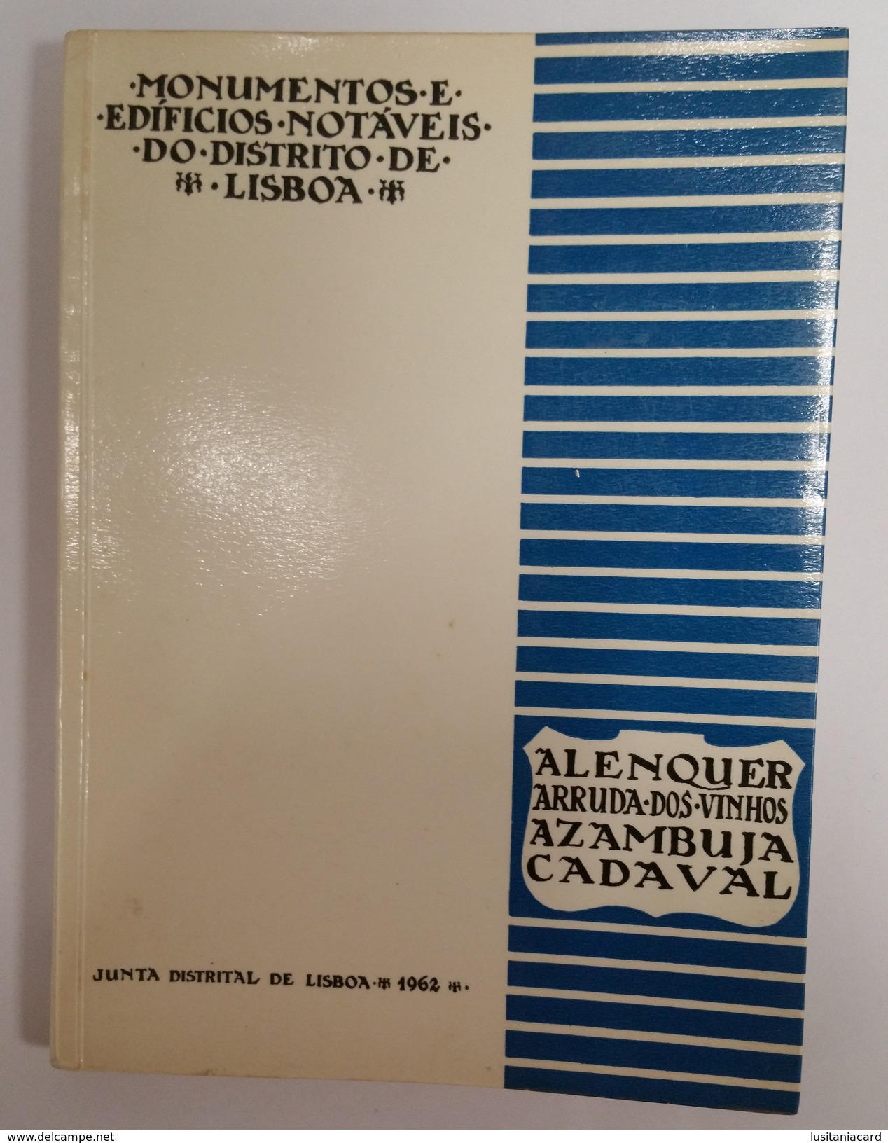 LISBOA - MONOGRAFIA - Monumentos E Edificios Notaveis Do Distrito De Lisboa(Ed. Junta Distrital De Lisboa -1962) - Livres Anciens