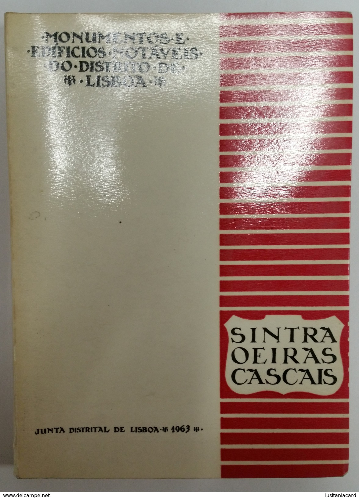 LISBOA -MONOGRAFIA-«Monumentos E Edificios Notaveis Do Distrito»( Aut.Carlos A.;Julieta Ferrão; Adriano De Gusmão-1963) - Livres Anciens