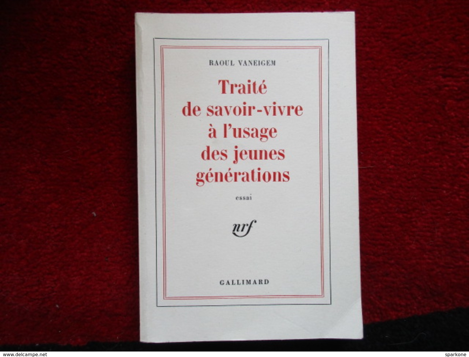 Traité De Savoir Vivre à L'usage Des Jeunes Générations (Raoul Vaneigem) éditions Gallimard De 1977 - Autres & Non Classés