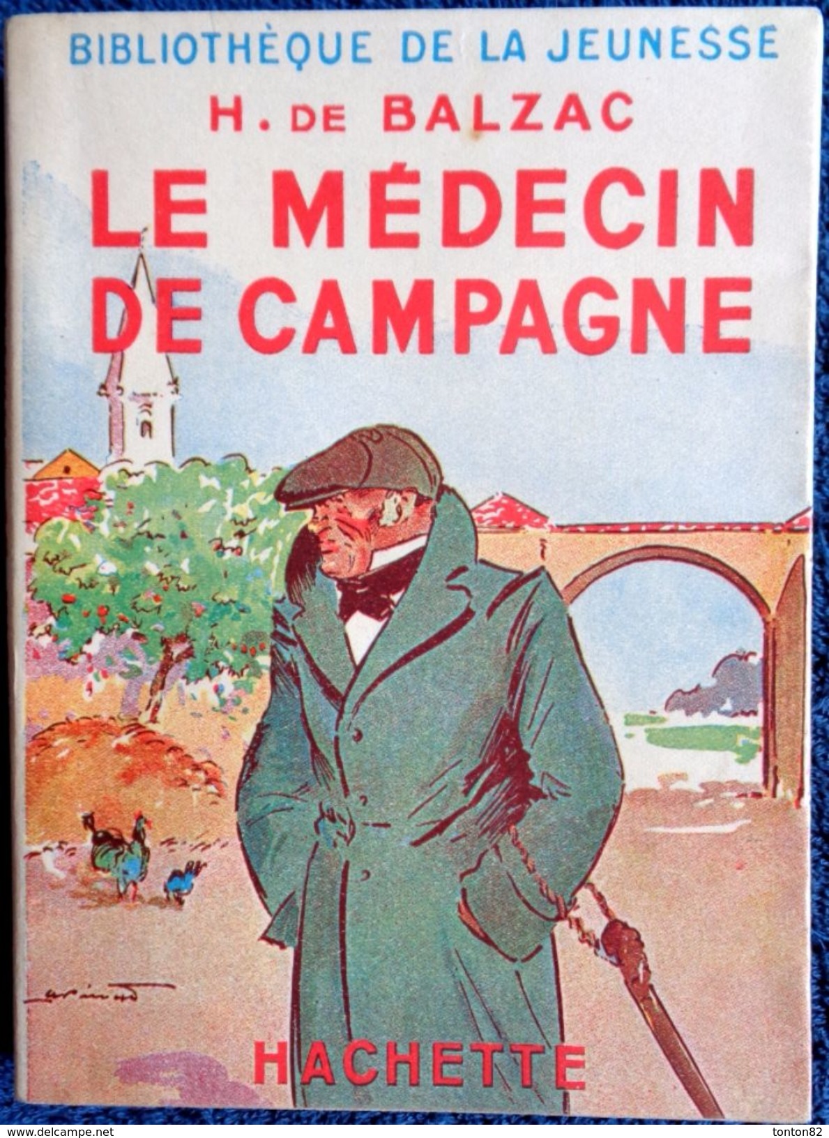 Honoré De Balzac - Le Médecin De Campagne - Bibliothèque De La Jeunesse - ( 1948 ) - Illustrations : André Pécoud . - Bibliothèque De La Jeunesse