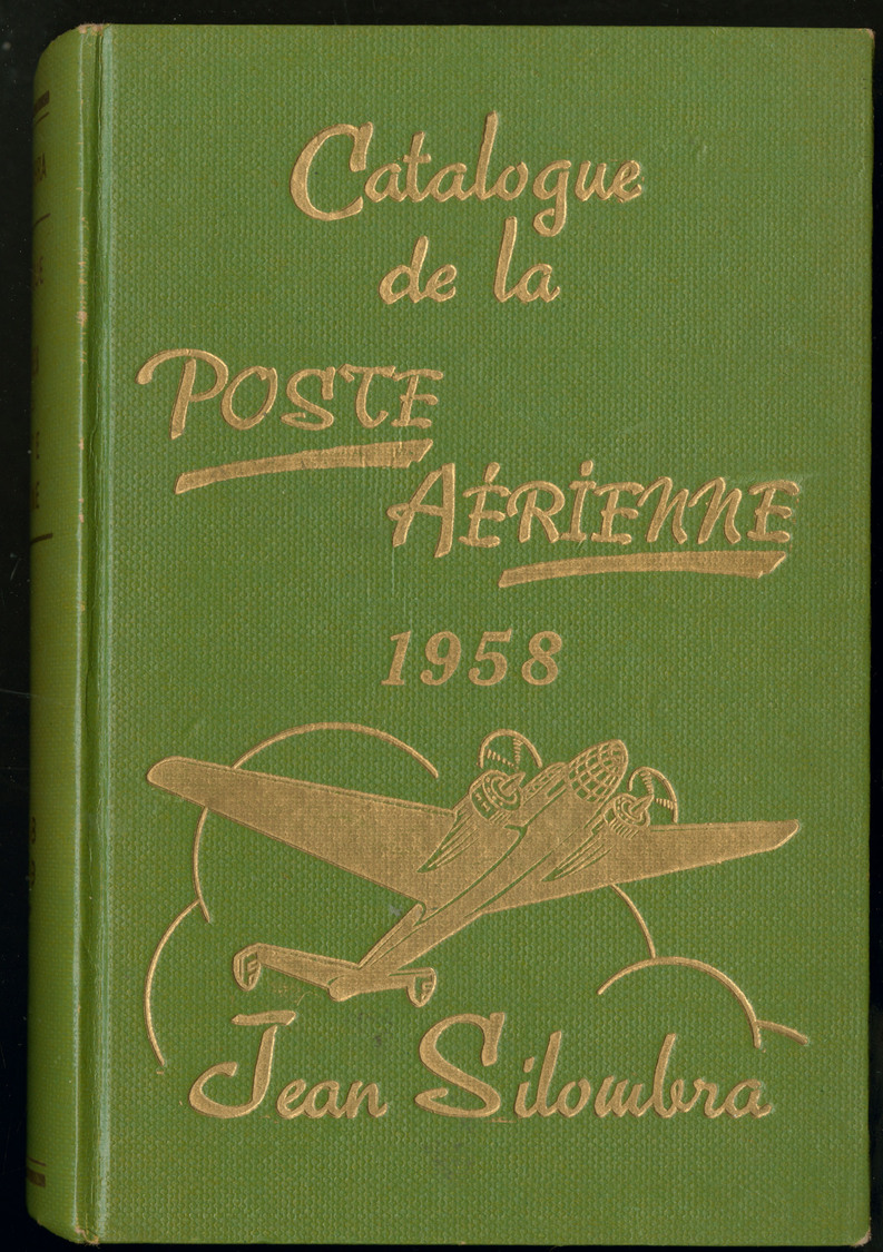 Poste Aérienne. Catalogue De La Poste Aérienne, éd. 1958 Par J.Silombra. - TB - Unclassified