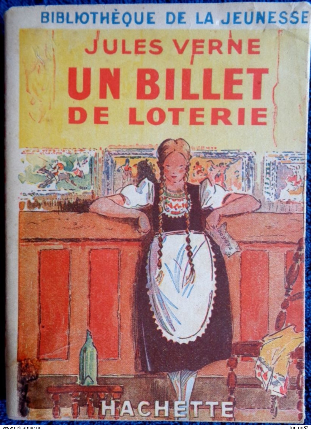 Jules Verne - Un Billet De Loterie - Bibliothèque De La Jeunesse - ( 1948 ) - Illustrations : André Pécoud . - Bibliothèque De La Jeunesse