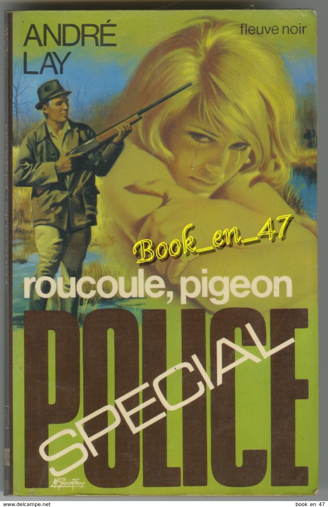 {81224} André Lay , Roucoule , Pigeon . Fleuve Noir Spécial Police  N° 1345 EO 1977 ; M Gourdon   " En Baisse " - Fleuve Noir