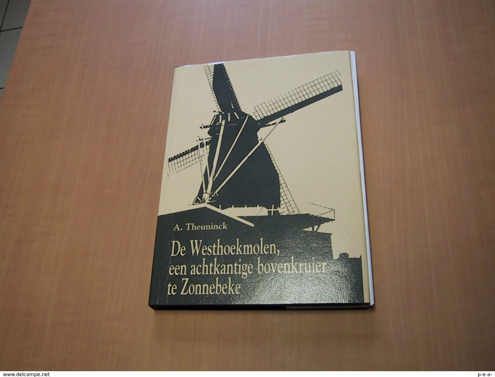 Zonnebeke /: De Westhoekmolen, Een Achtkantige Bovenkruier Te Zonnebeke - Otros & Sin Clasificación