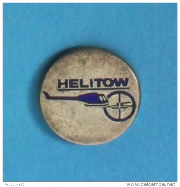 1 PIN'S //   ** HÉLITOW ** ÉQUIPEMENTS ** SYSTÈMES ** SOLUTIONS &amp; ACCESSOIRES D'HÉLICOPTÈRES ** - Militaria