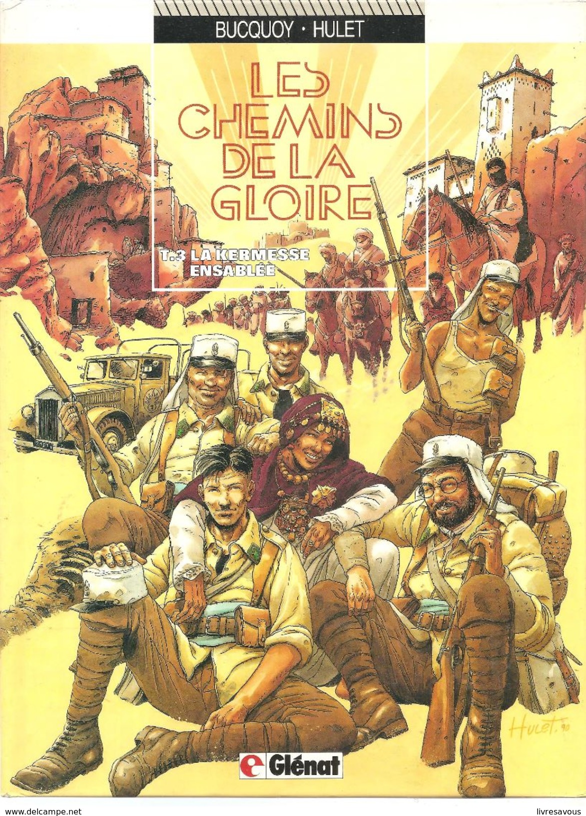 Les Chemins De La Gloire Tome 3 La Kermesse Ensablée Par Bucquoy & Hulet Editions Glénat De 1990 - Autres & Non Classés