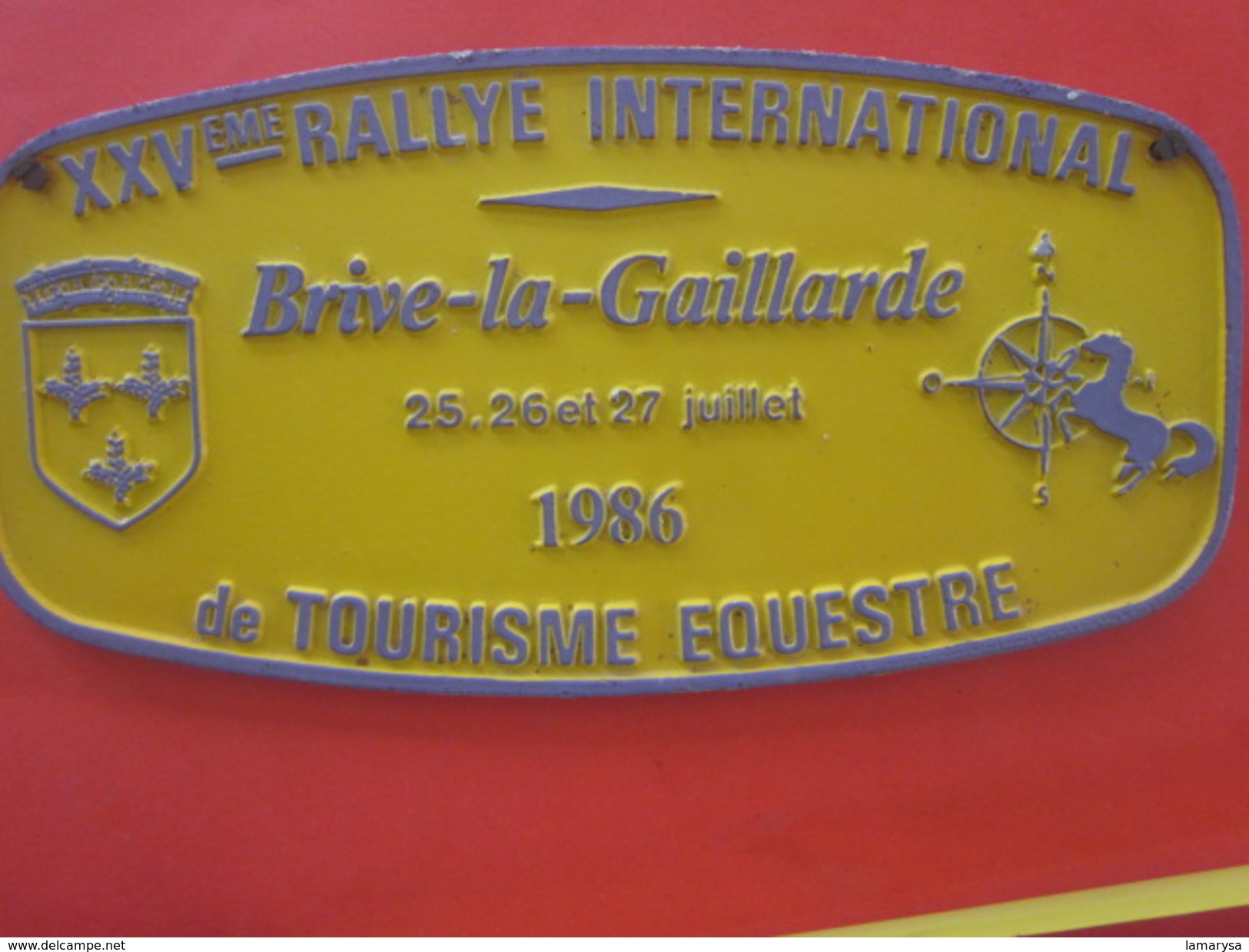 1986 BRIVE LA GAILLARDE XXVé RALLYE INTERNATIONAL DE TOURISME Équestre Equitation Plaque Souvenir Commémorative En Tôle - Ruitersport