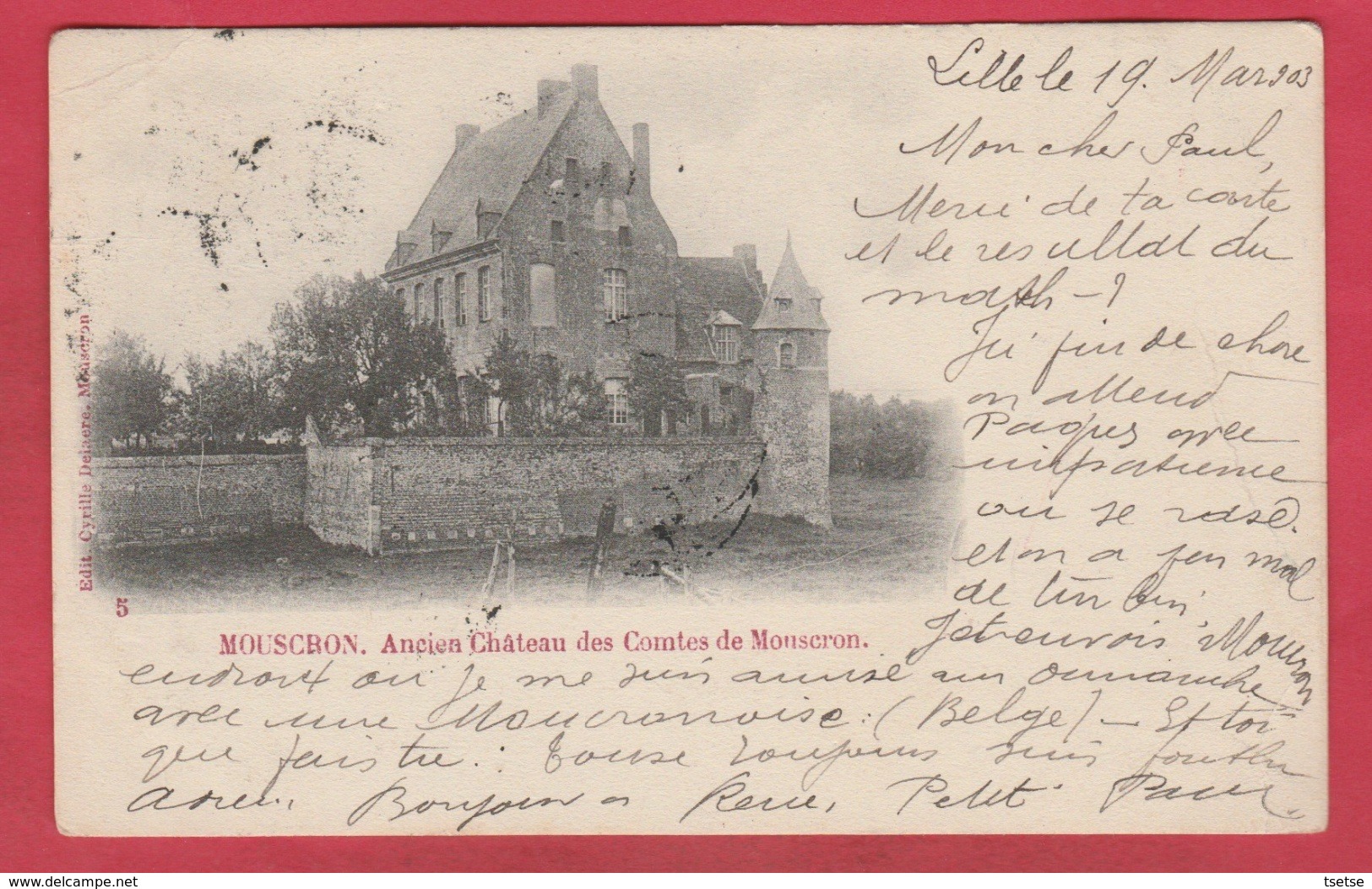 Mouscron - Ancien Château Des Comtes De Mouscron - 1903 ... Oblitération Française ( Voir Verso ) - Mouscron - Moeskroen