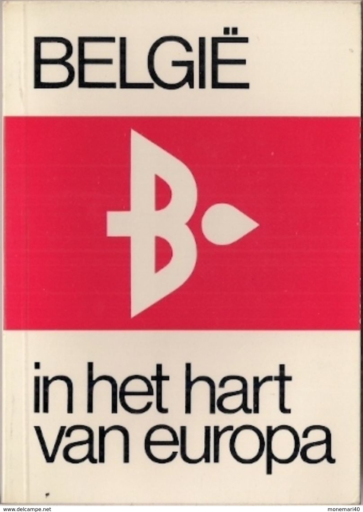 BELGIE IN HET HART VAN EUROPA - 1974 . - Histoire