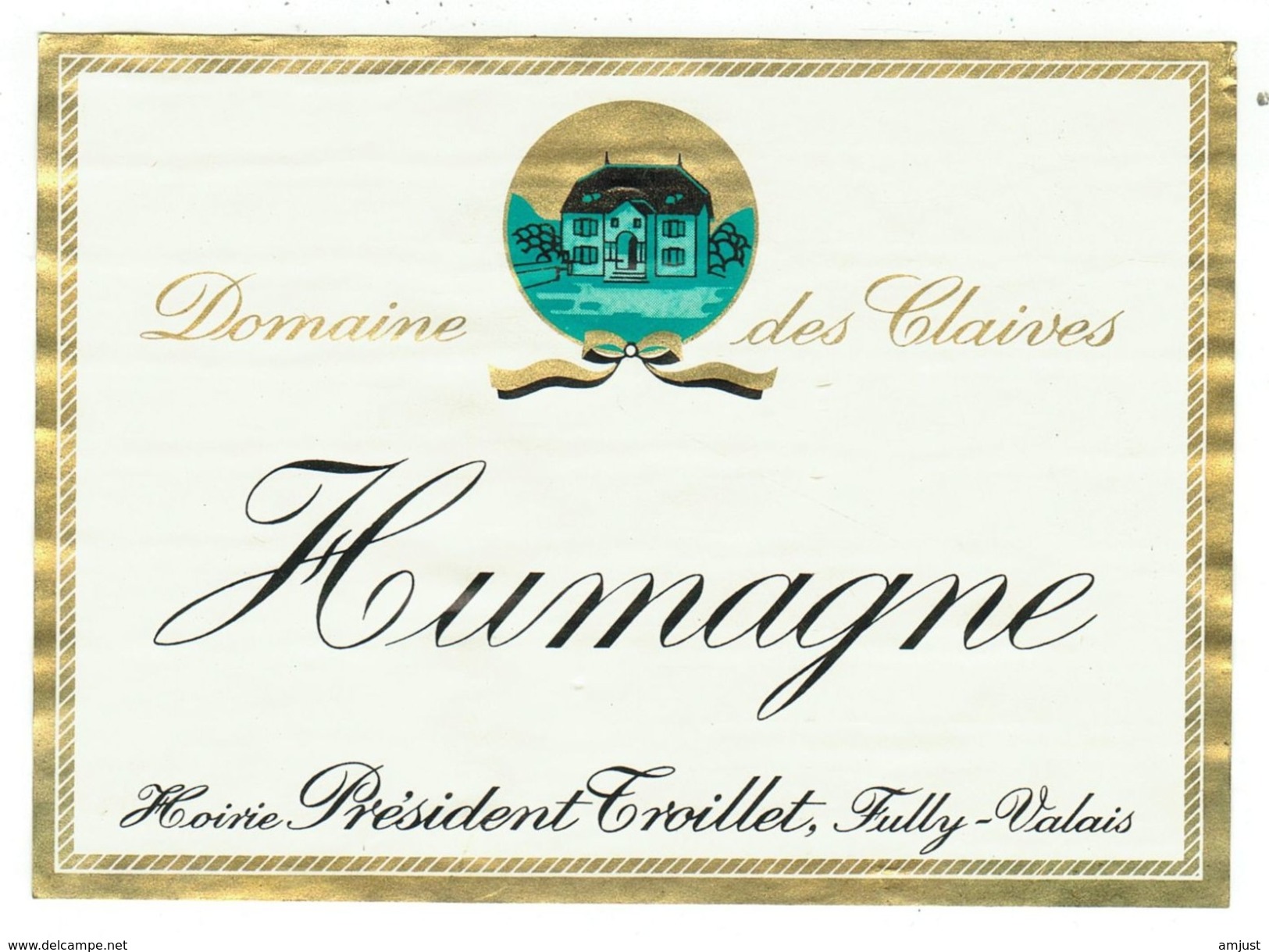 Rare // Etiquette // Humagne, Hoirie Président Troillet, Fully, Valais // Suisse - Autres & Non Classés