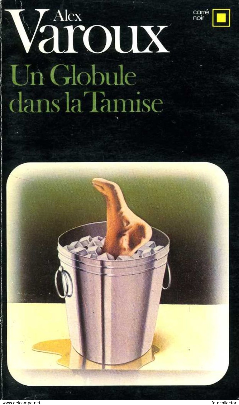Carré Noir N° 478 : Un Globule Dans La Tamise Par Varoux (ISBN 2070434788) - NRF Gallimard