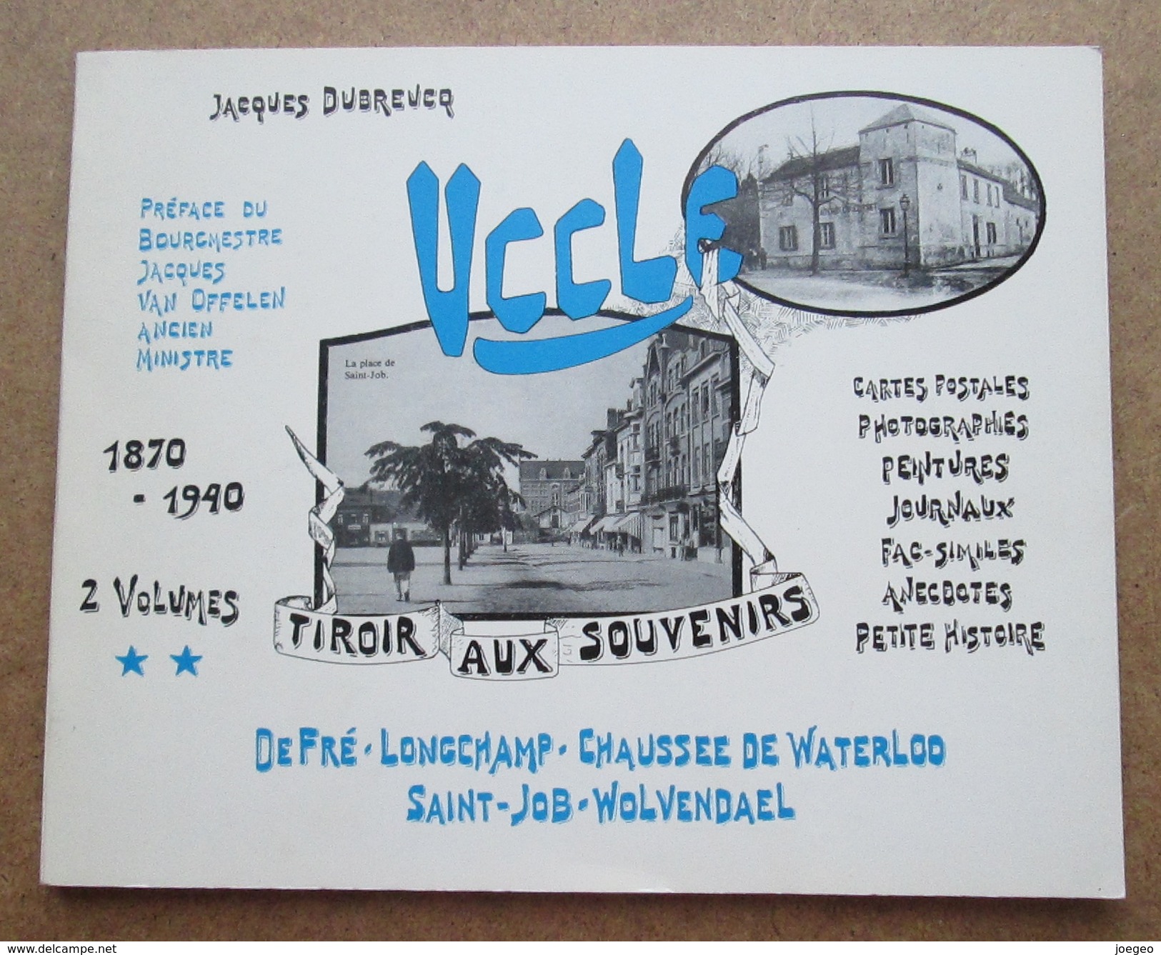 Uccle - tiroirs aux souvenirs - Jacques Dubreucq - 2 volumes / Cartes Postales - Photographies - peintures - Journaux