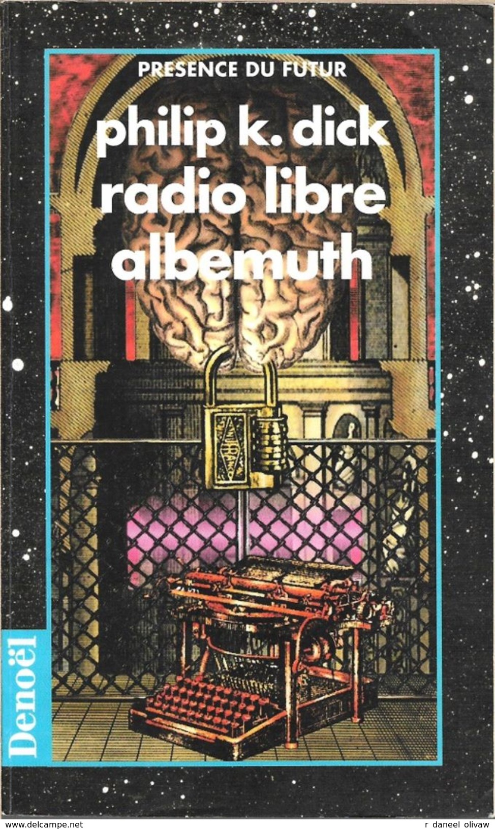 PDF 444 - DICK, Philip K. - Radio Libre Albemuth (1997, BE+) - Présence Du Futur