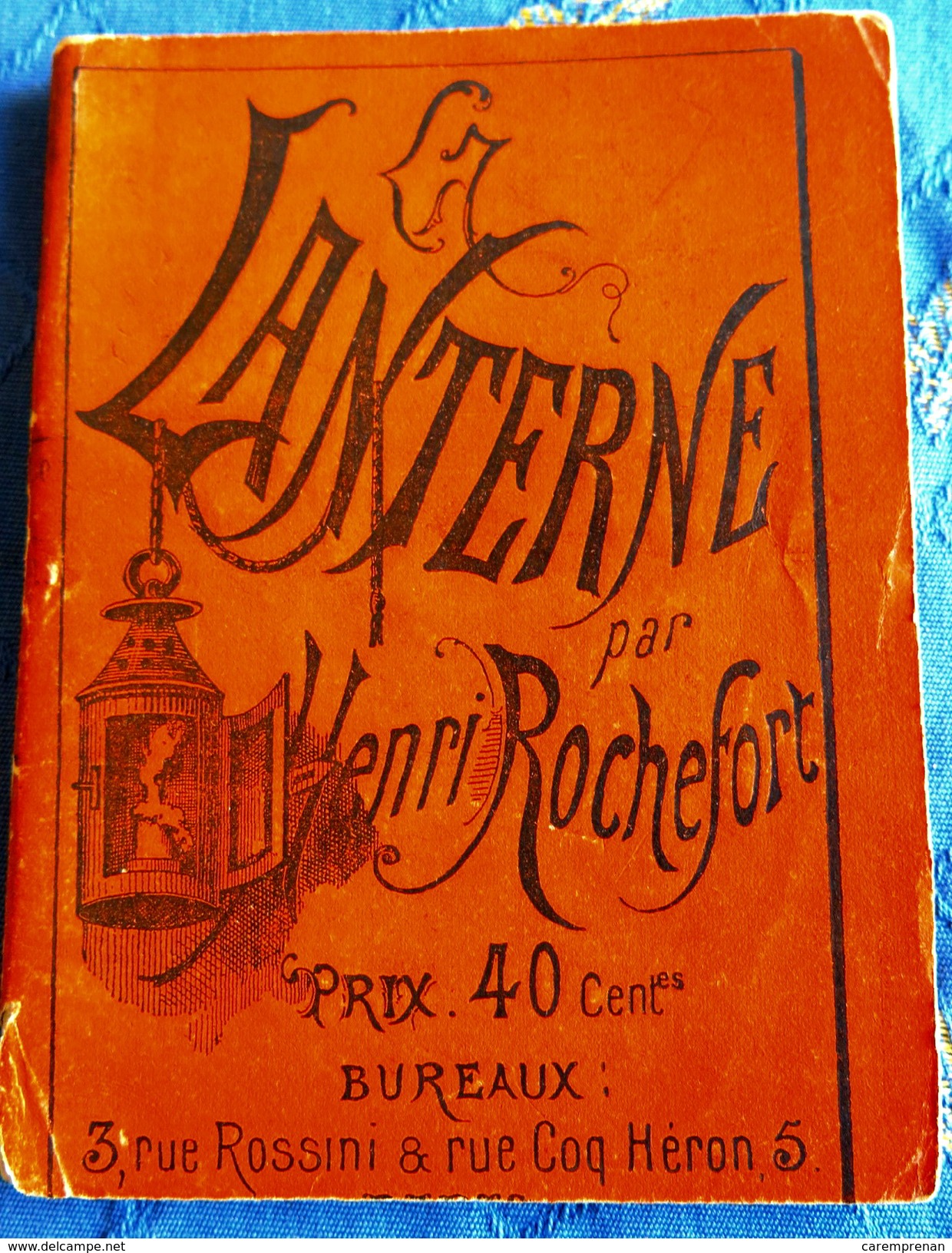 Journal Satirique. La Lanterne, Par Henri Rochefort. 6 Numéros De 1868 - 1850 - 1899