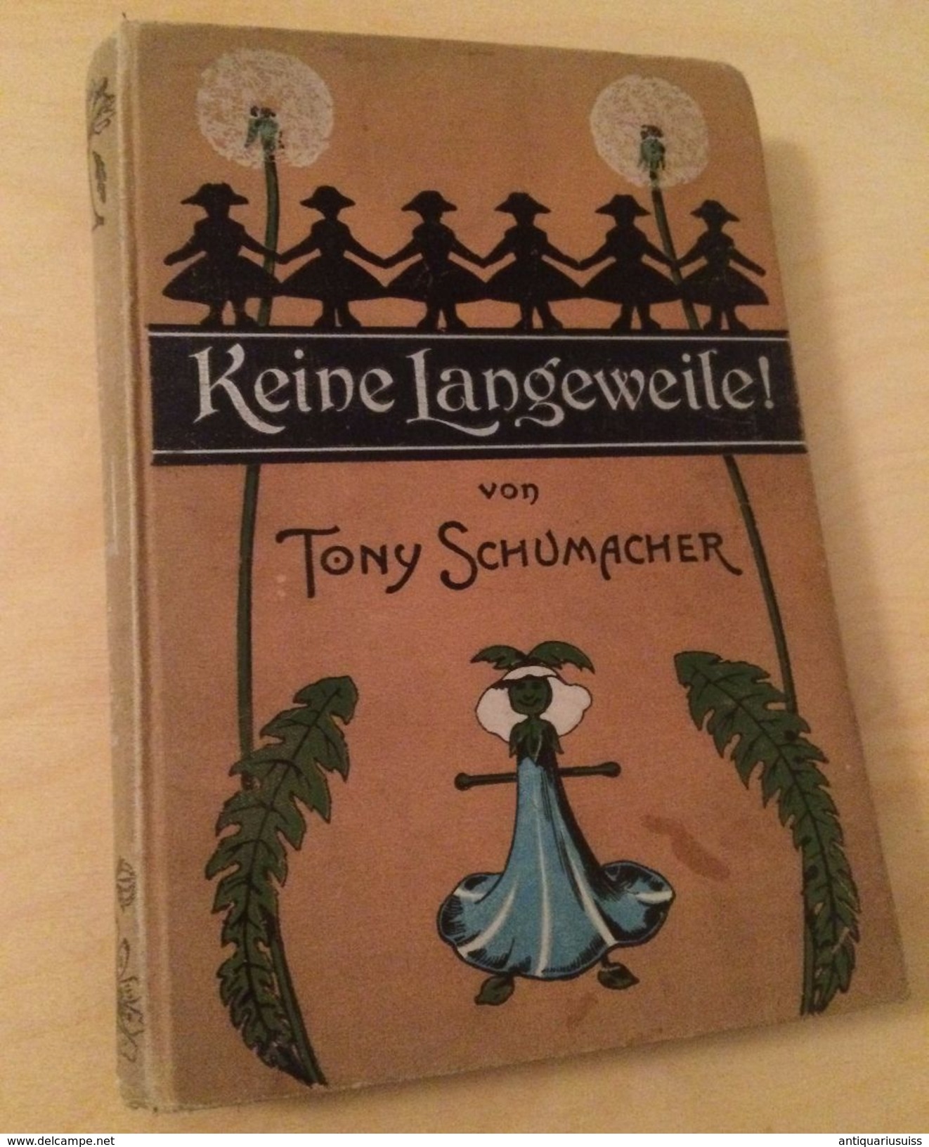 Keine Langeweile !  Von Tony Schumacher - 1900 - Stuttgart - Autres & Non Classés