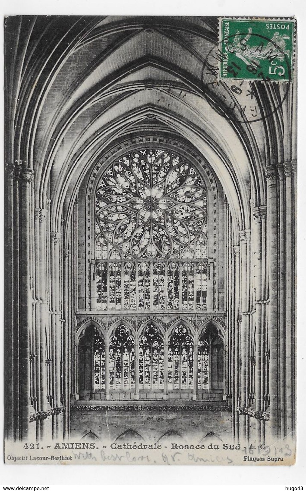 AMIENS EN 1913 - N° 421 - LA CATHEDRALE - ROSACE DU SUD - BEAU CACHET - CPA VOYAGEE - Amiens