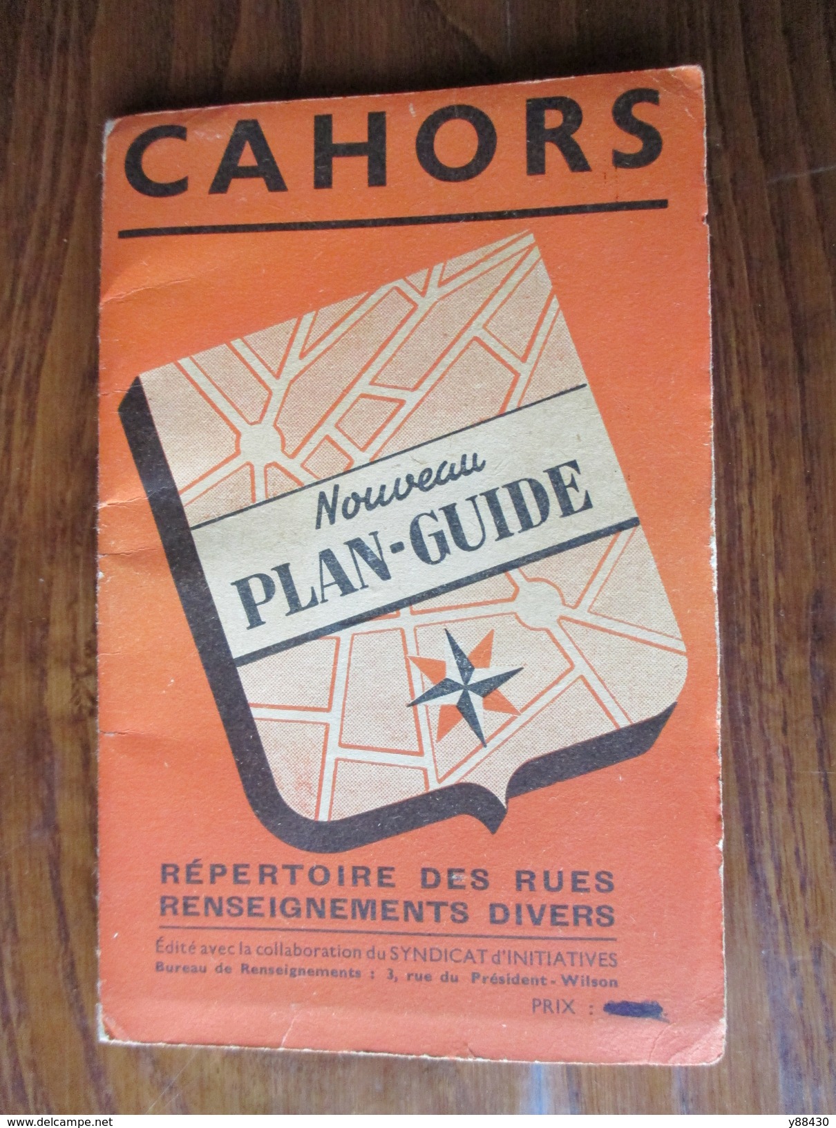 CAHORS - LOT. 46 - PLAN - GUIDE De La Ville - Années 50 . édité Avec Le Syndicat D'Initiatives - Voir Les 6 Scannes. - Cuadernillos Turísticos