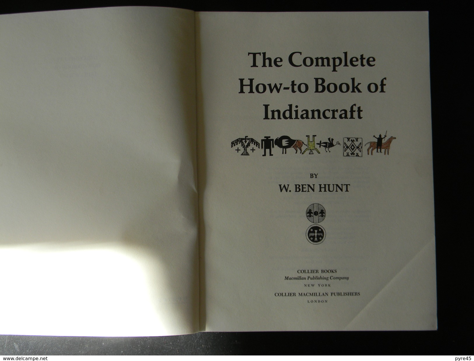 THE COMPLETE HOW TO BOOK OF INDIAN CRAFT DE W. BEN HUNT 1973 187 PAGES PLIURES COUVERTURES ET PAGES - Cultural