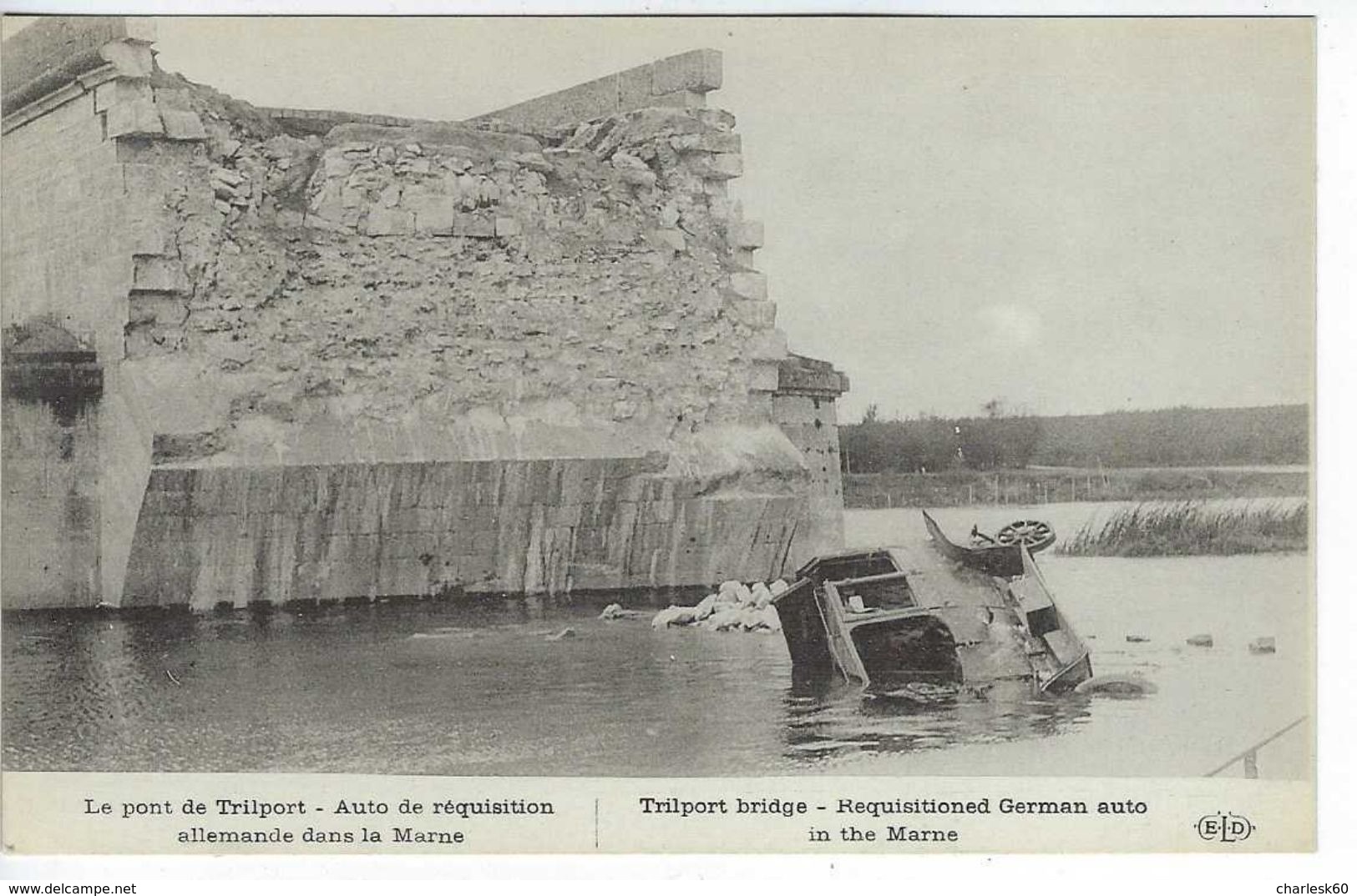 Guerre 1914 1918 Le Pont De Trilport Auto De Réquisition Allemande Dans La Marne - Guerra 1914-18