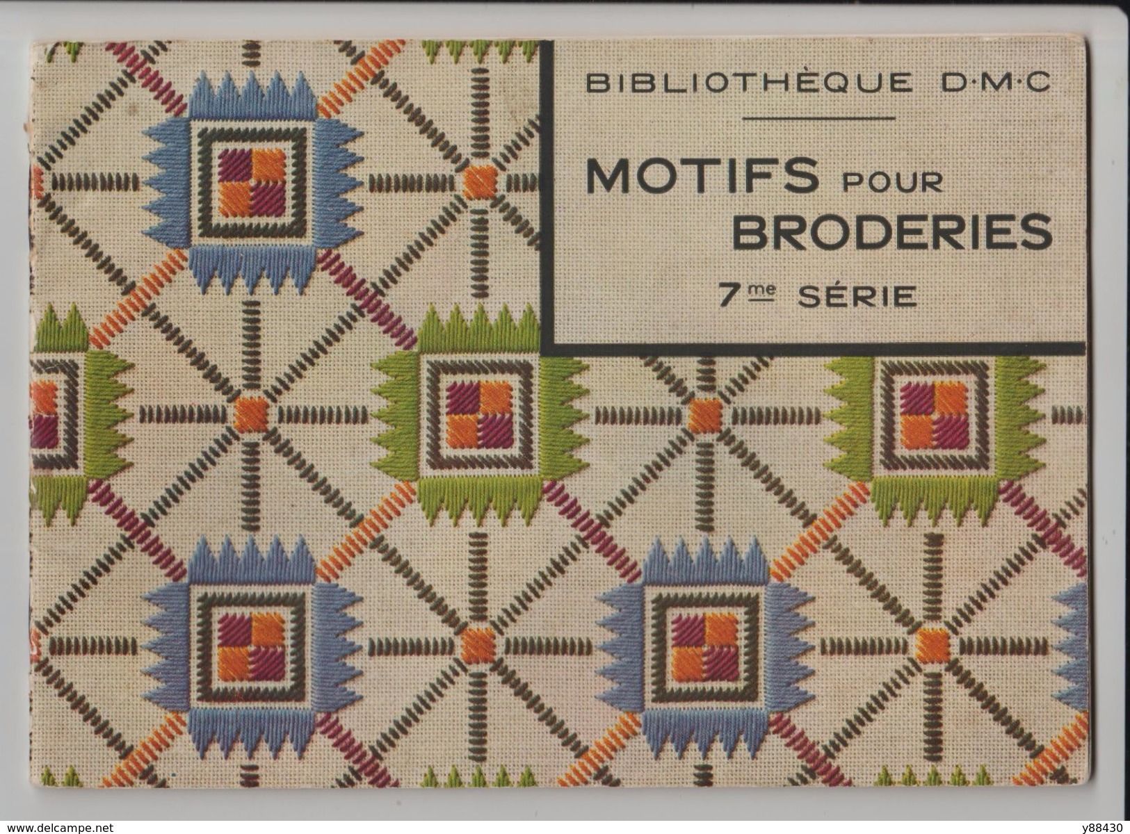 MOTIFS Pour BRODERIE - Bibliothèque. D.M.C. - 7ème Série - 16 Planches - Livret De 30 Pages - Voir Les 6 Scannes - Cross Stitch