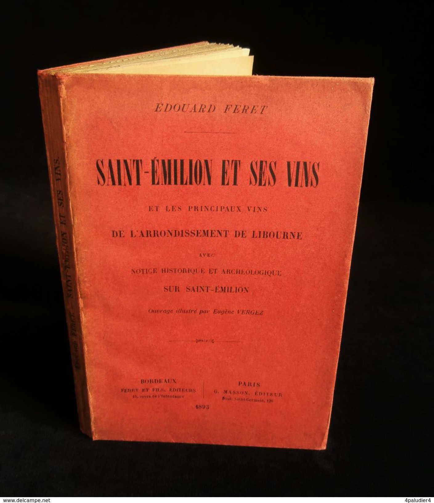 Viticulture Oenologie Vins De Bordeaux ) SAINT-EMILION ET SES VINS  Edouard FERET 1893 Edition Originale - Gastronomie