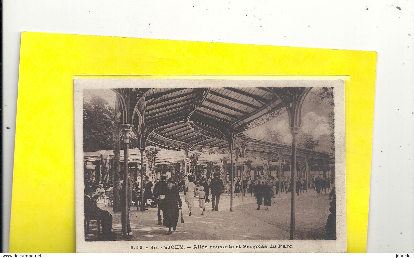 85. VICHY . ALLEE COUVERTE ET PERGOLAS DU PARC . ECRITE LE 7 VII 1931 AU VERSO - Vichy