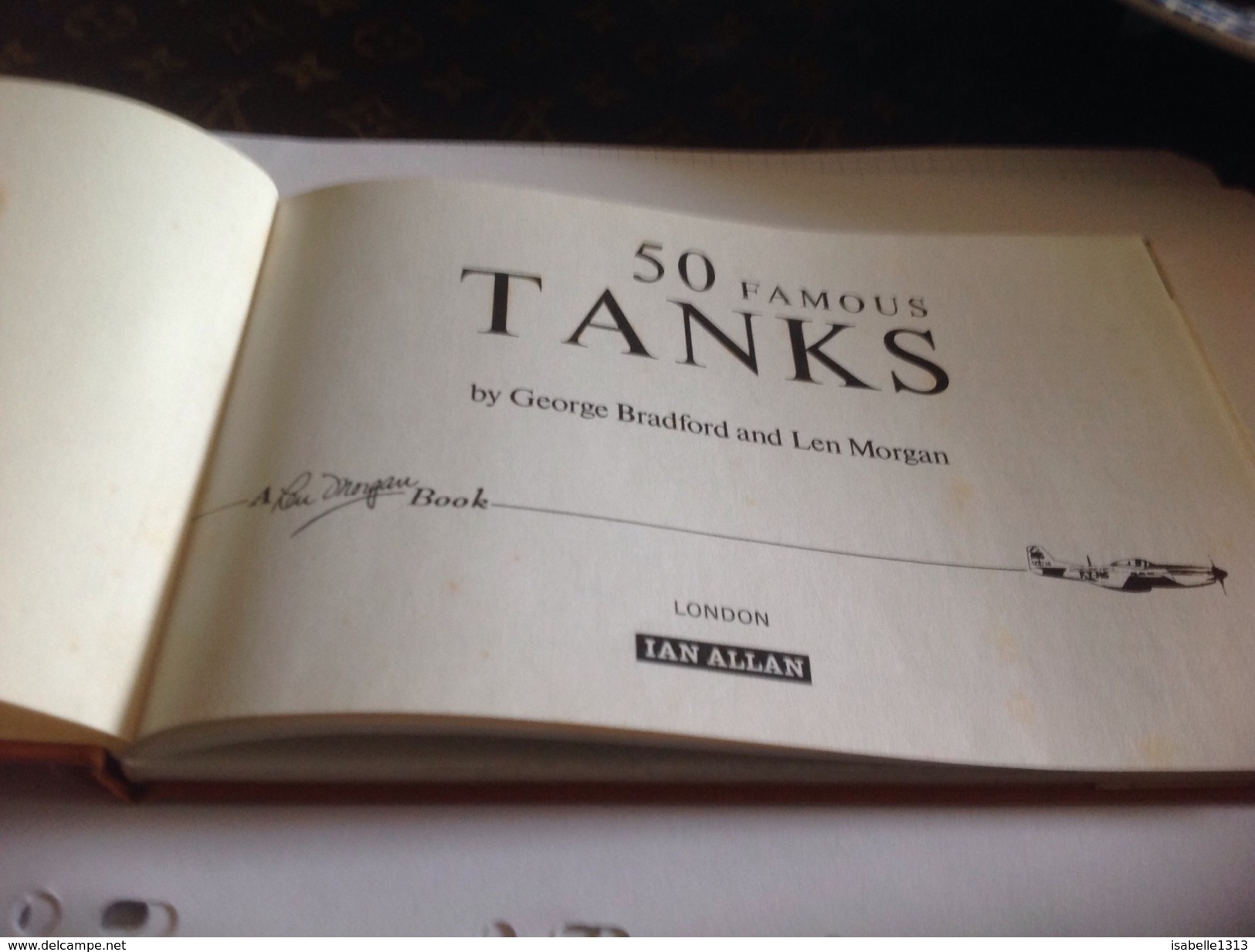 Livre 50 Tanks Famous By George Bradford And Len Morgan - Esercito Britannico