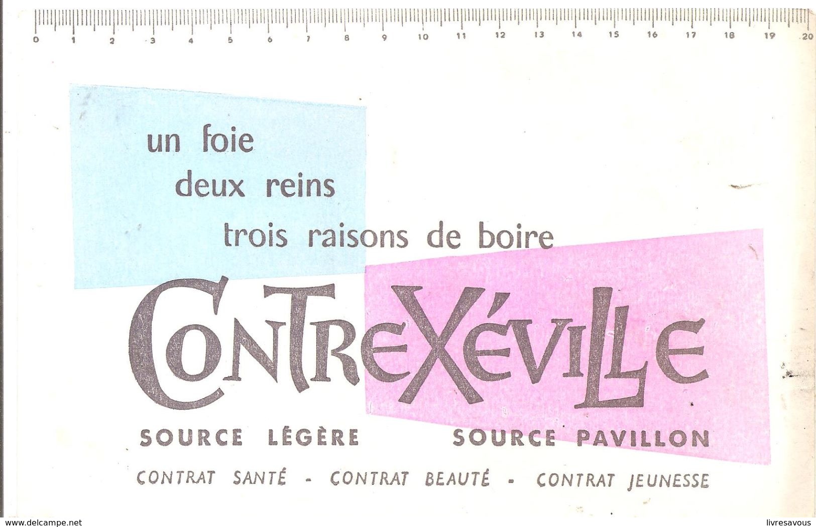 Buvard Contrexéville Un Foie Deux Reins Trois Raisons De Boire Contrexéville Source Légère Source Pavillon - Limonades