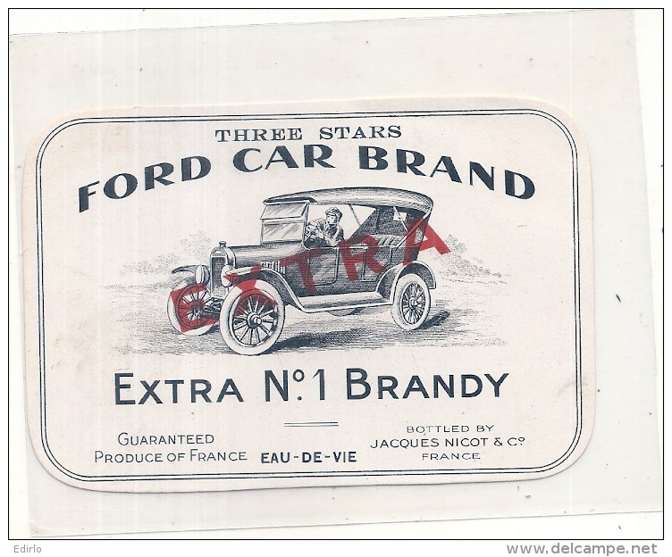 étiquette - 1920* - FORD Car  Brand Superior Eau De Vie  Jacques NICOT COGNAC -- RARE ---- - Oldtimer