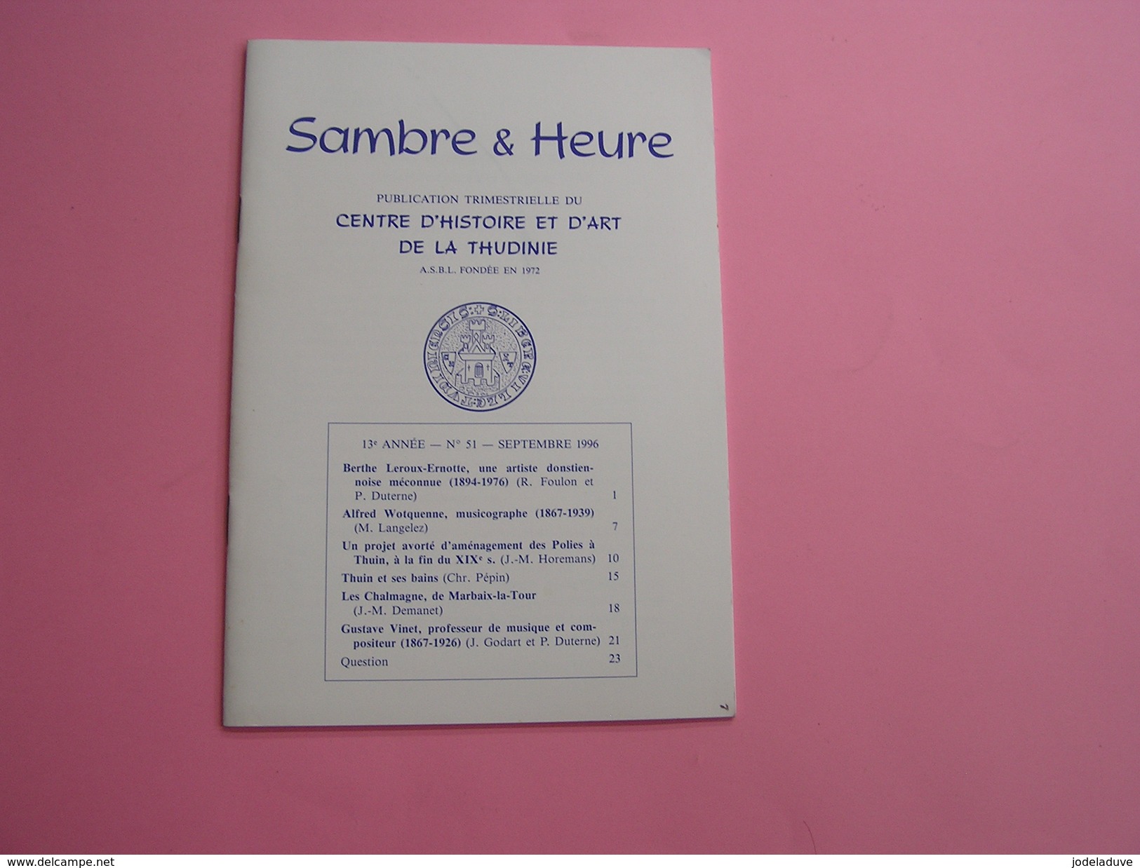 SAMBRE & HEURE N° 51 Régionalisme Thudinie Thuin Bain Leroux Ernotte Artiste Wotquenne Chalamagne Marbaix La Tour Vinet - België